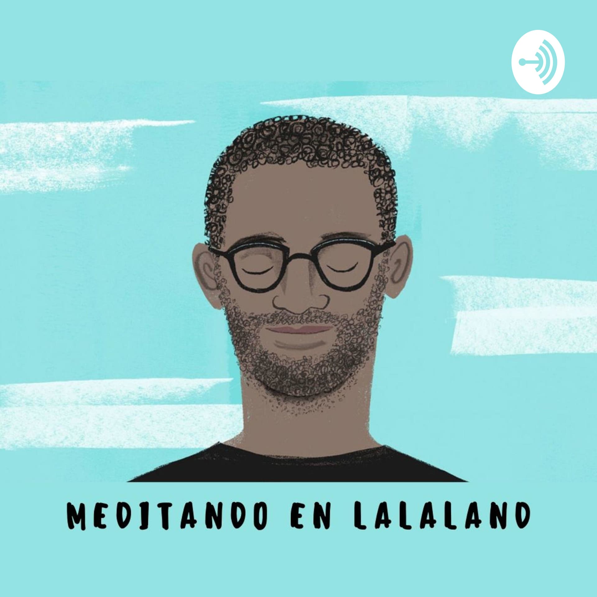 MEDITANDO EN LALALAND - Podcasts