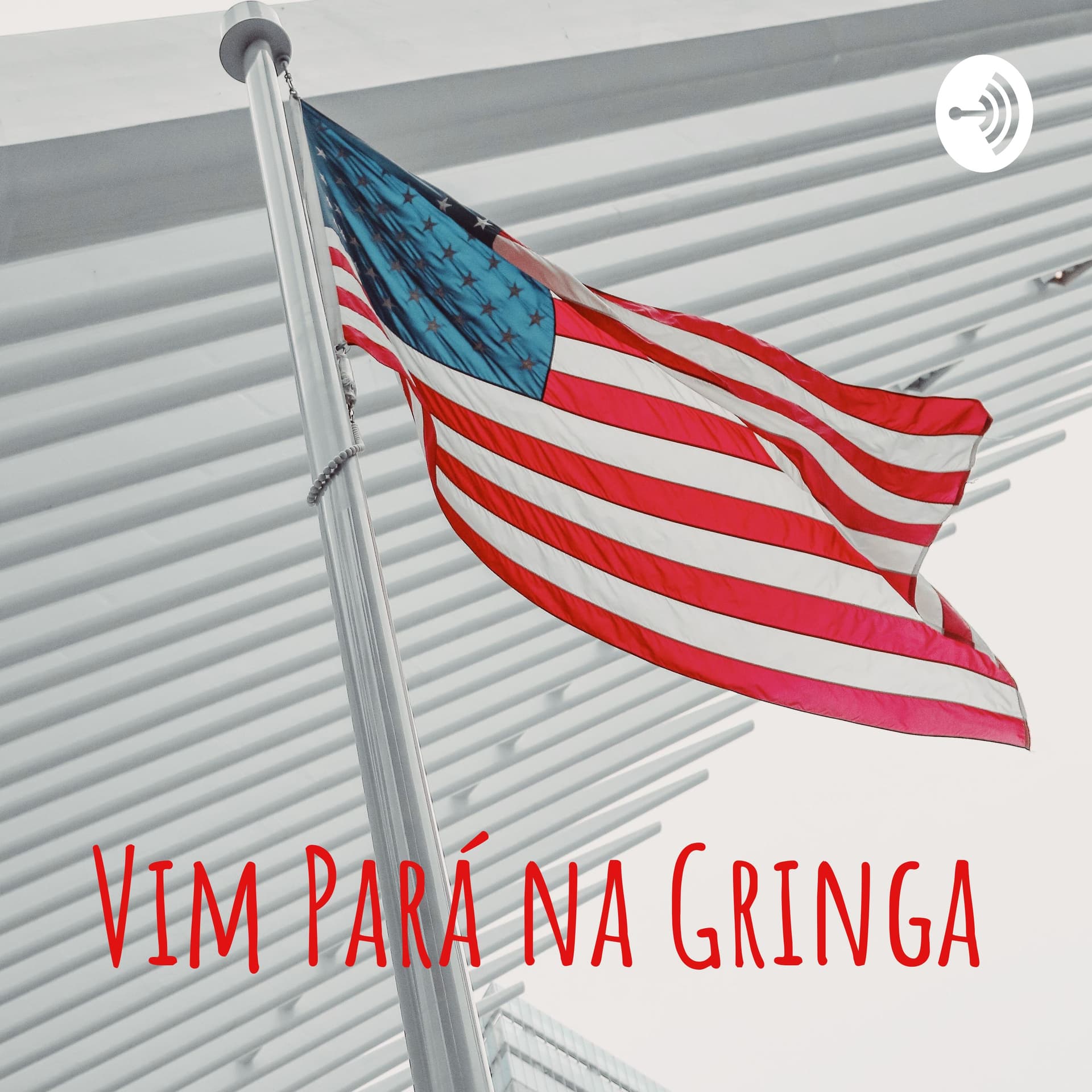 Vim Pará na Gringa - Podcasts