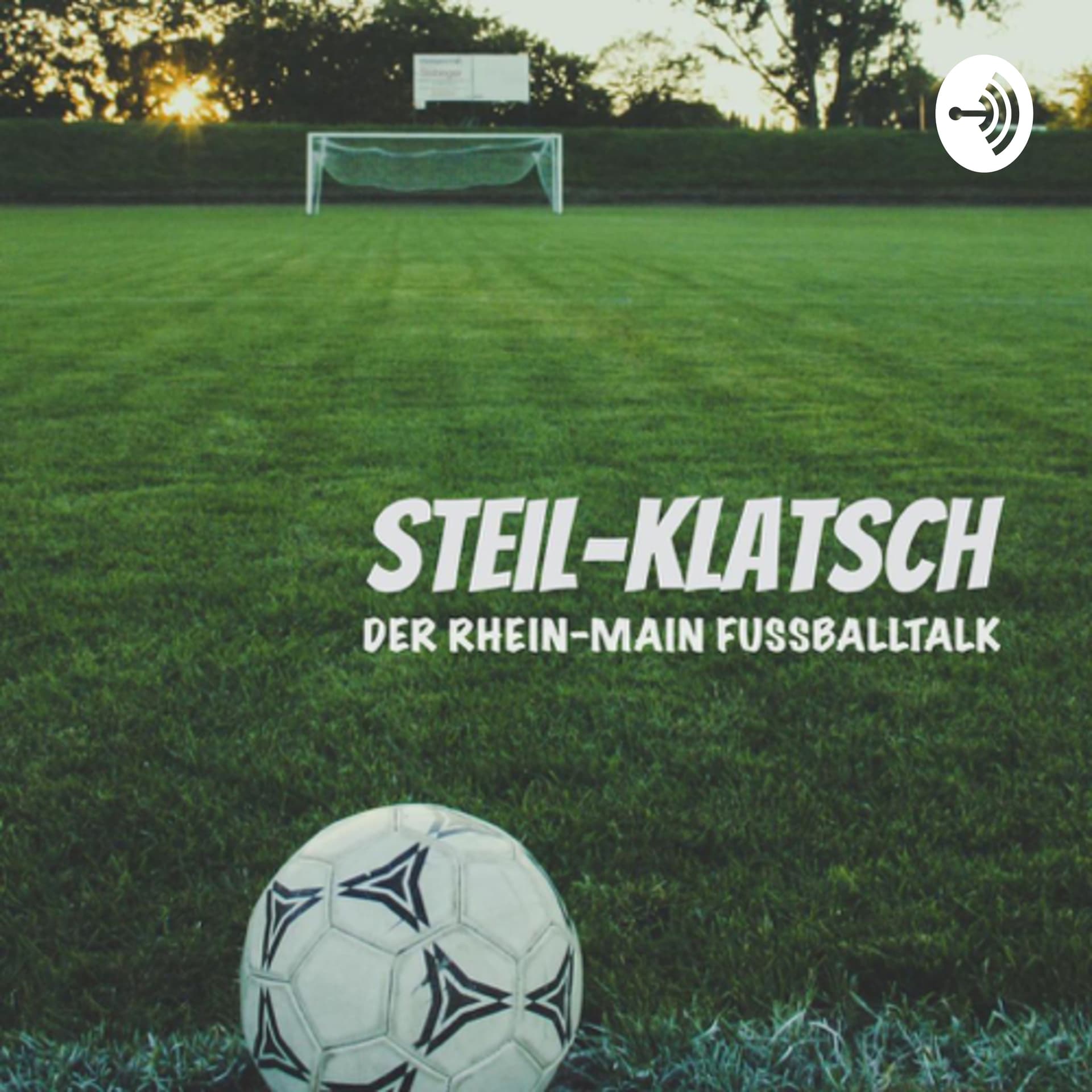 Steil-Klatsch - der Rhein-Main Fussballtalk! - Podcasts