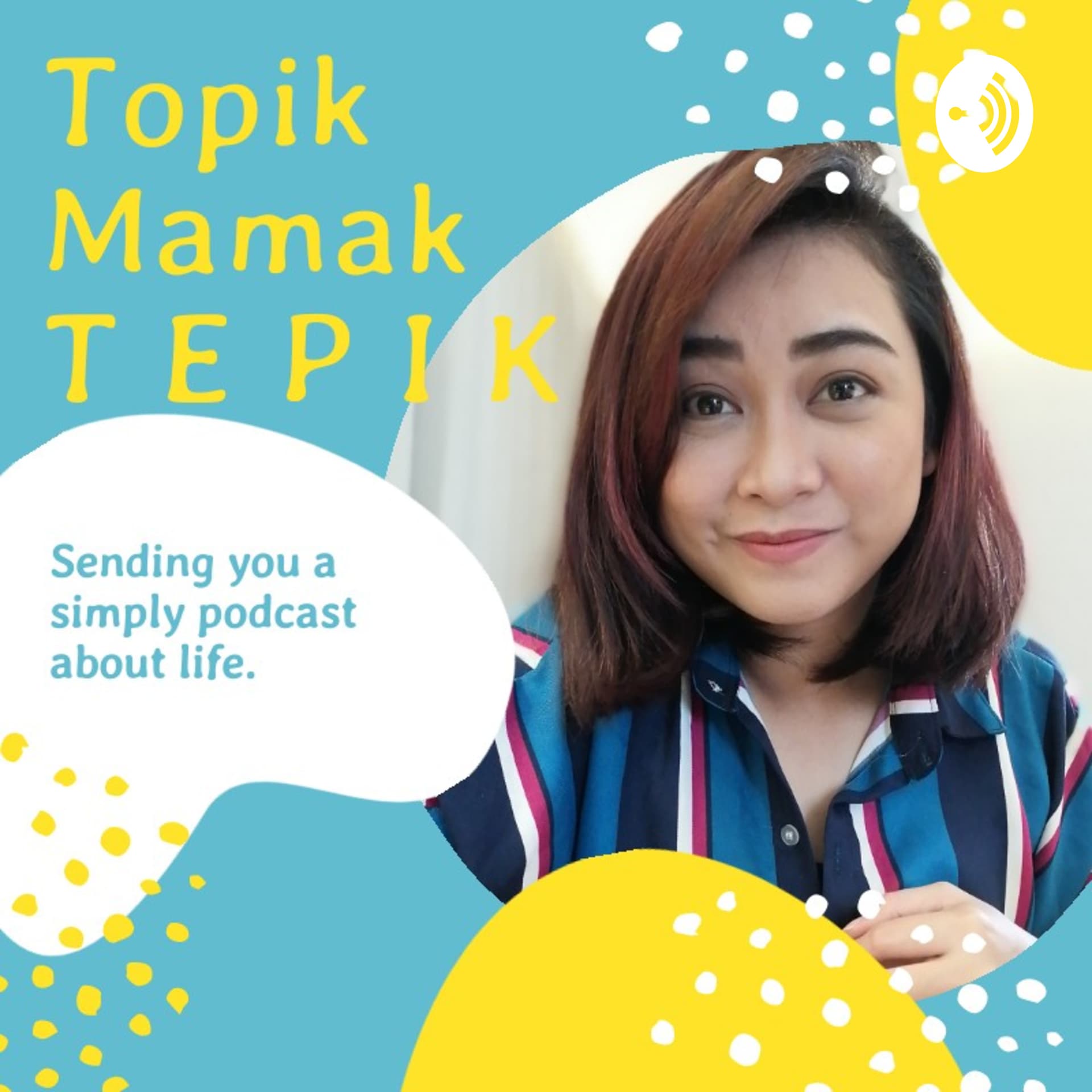Topik Mamak Tepik - Podcasts