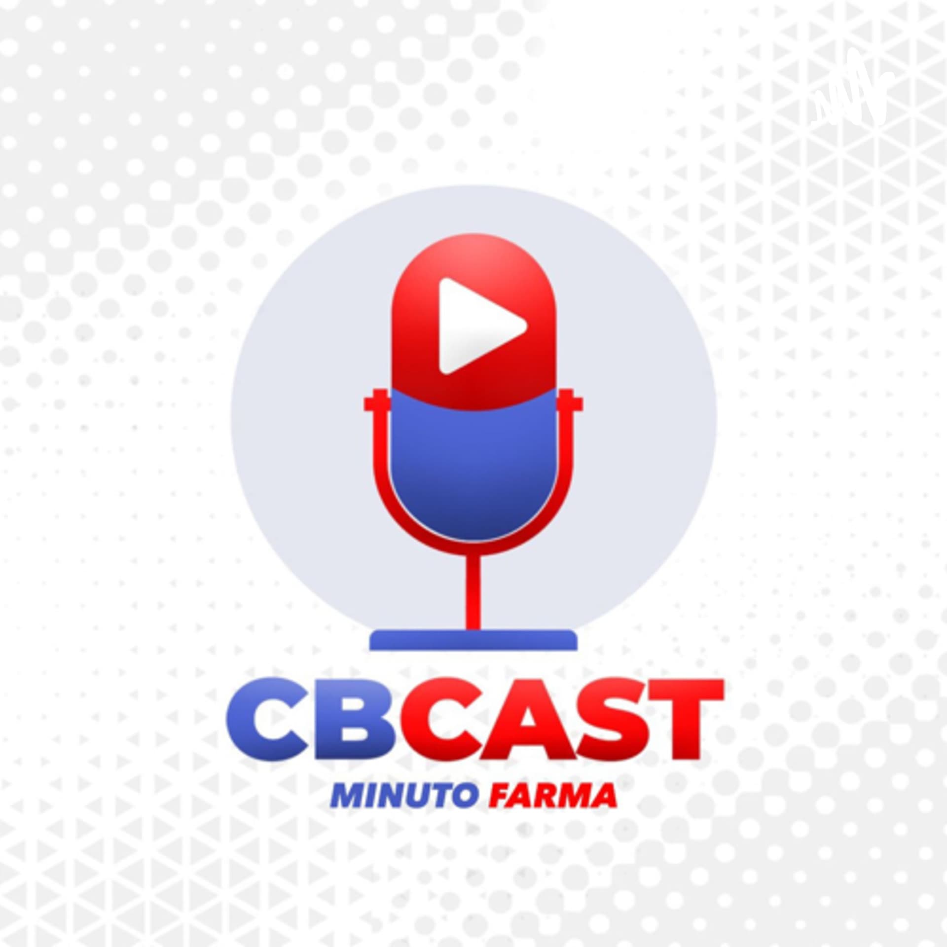CB Cast - Minuto Farma - Podcasts