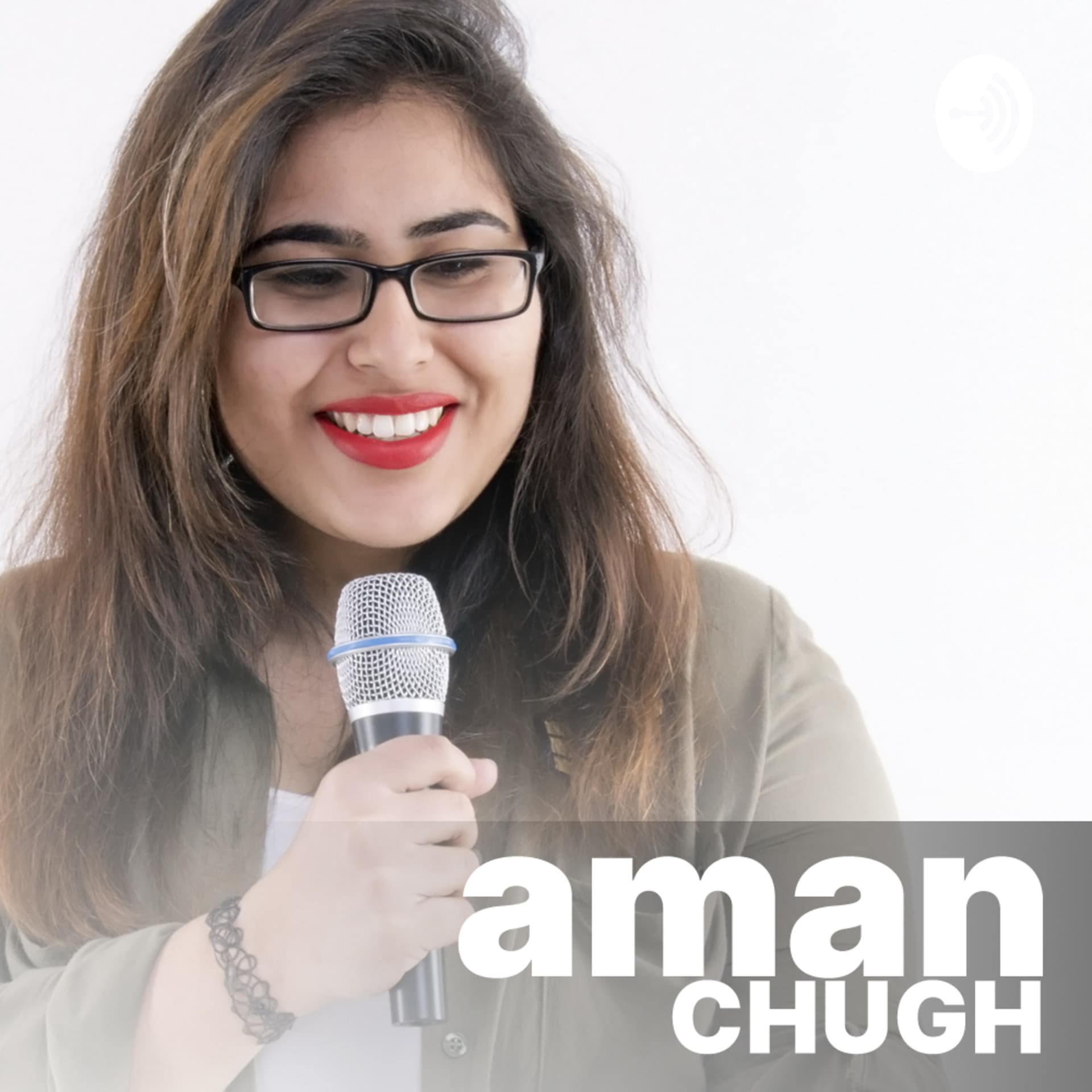 Aman Chugh - Podcasts