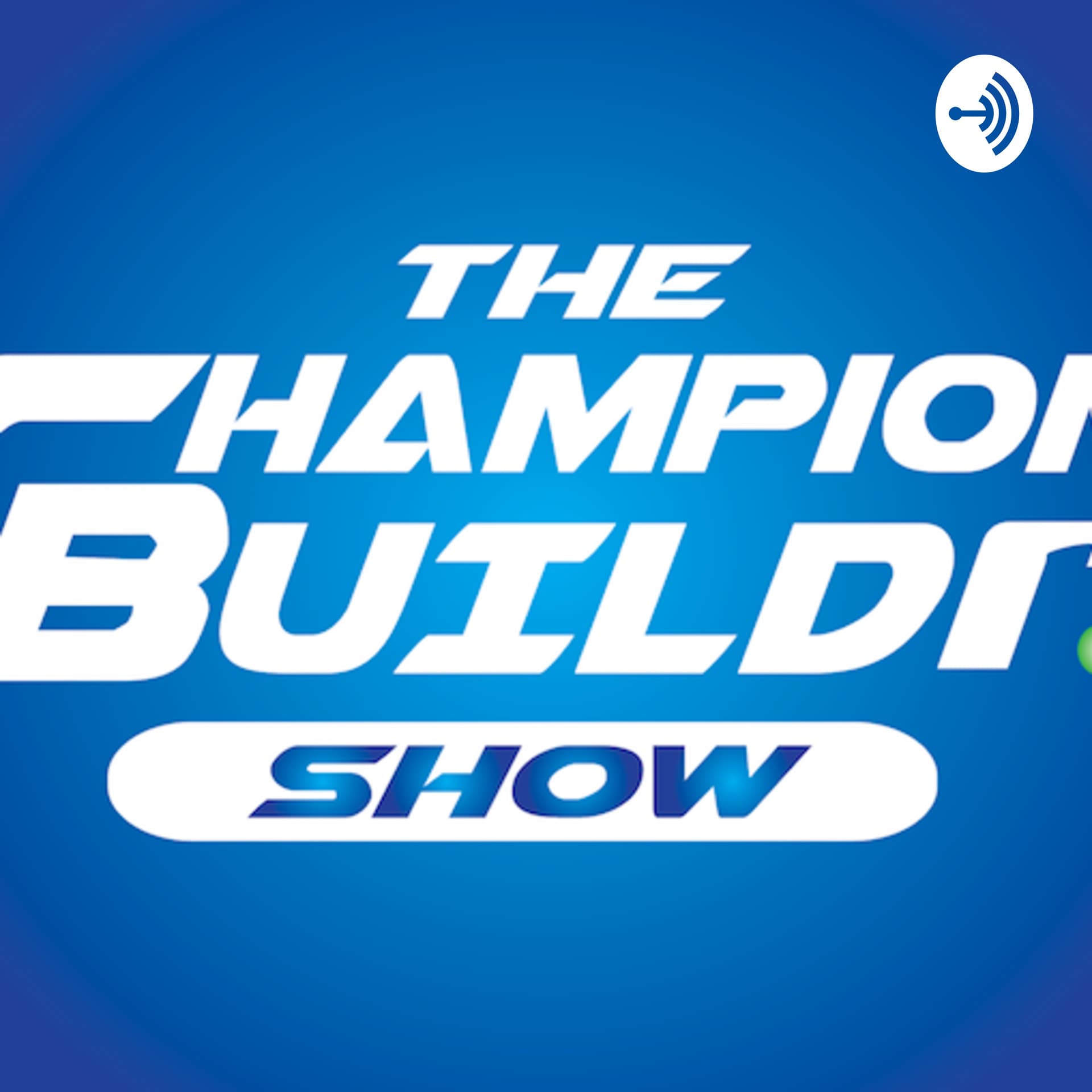 The Champion Buildr Show - Подкасты