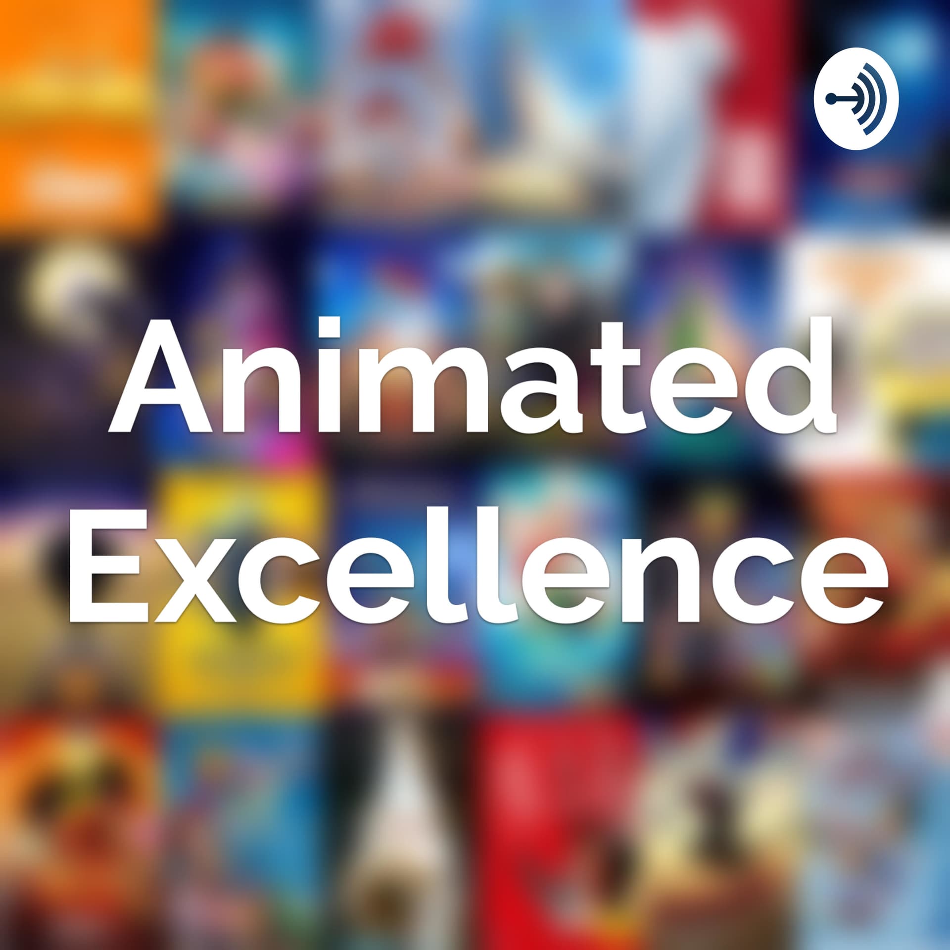 Animated Excellence - Podcasts