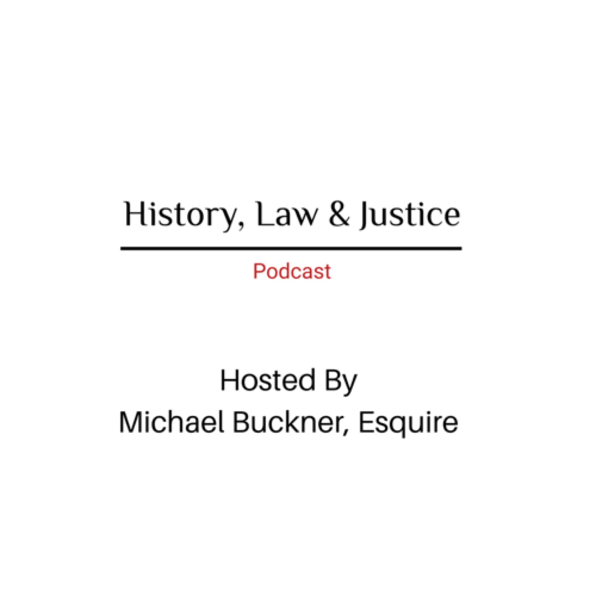 History, Law & Justice - Podcasts