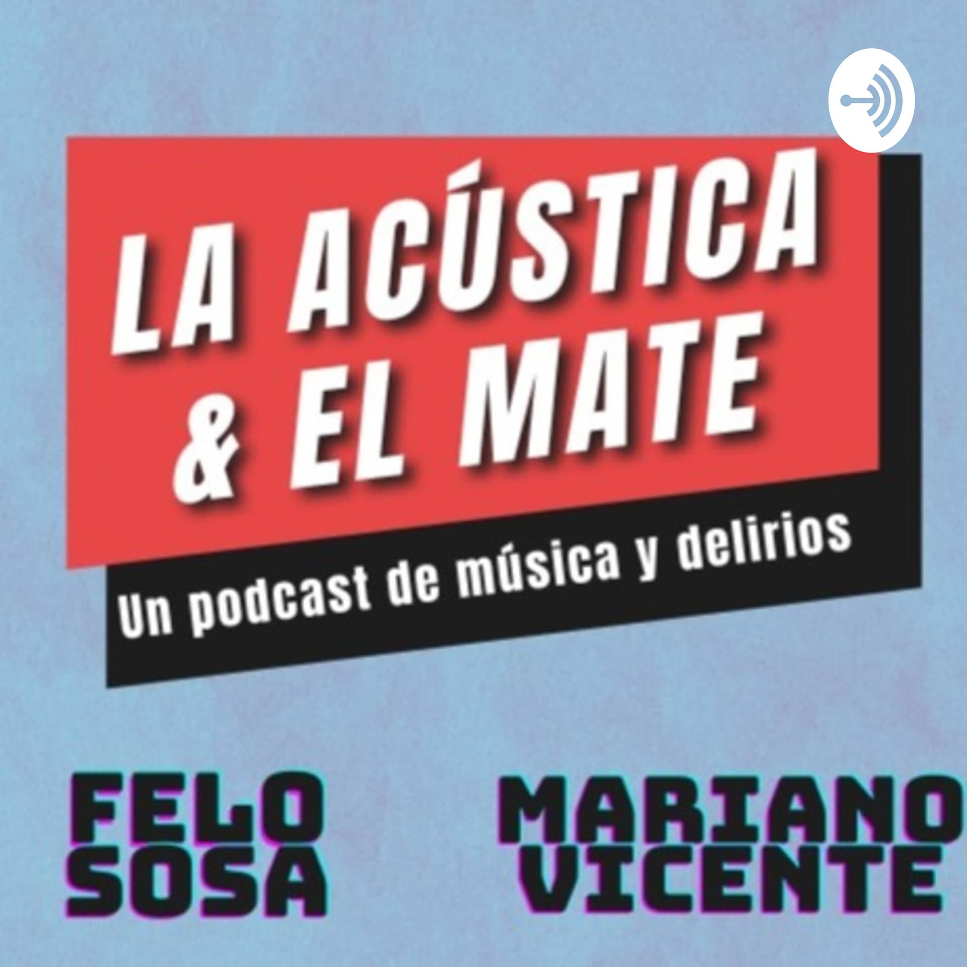 La Acústica y el Mate - Podcasts