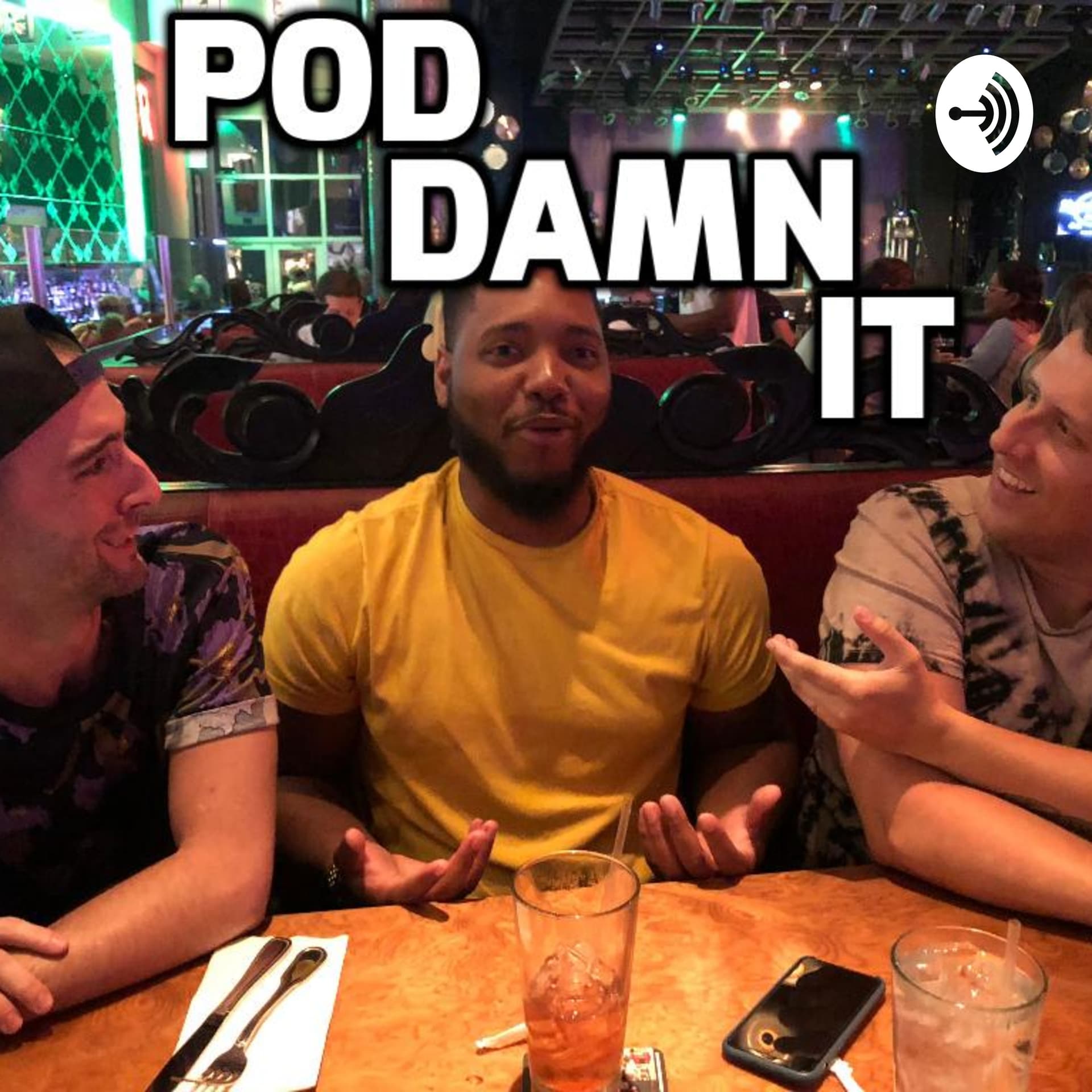 Pod Damn It - Podcasts