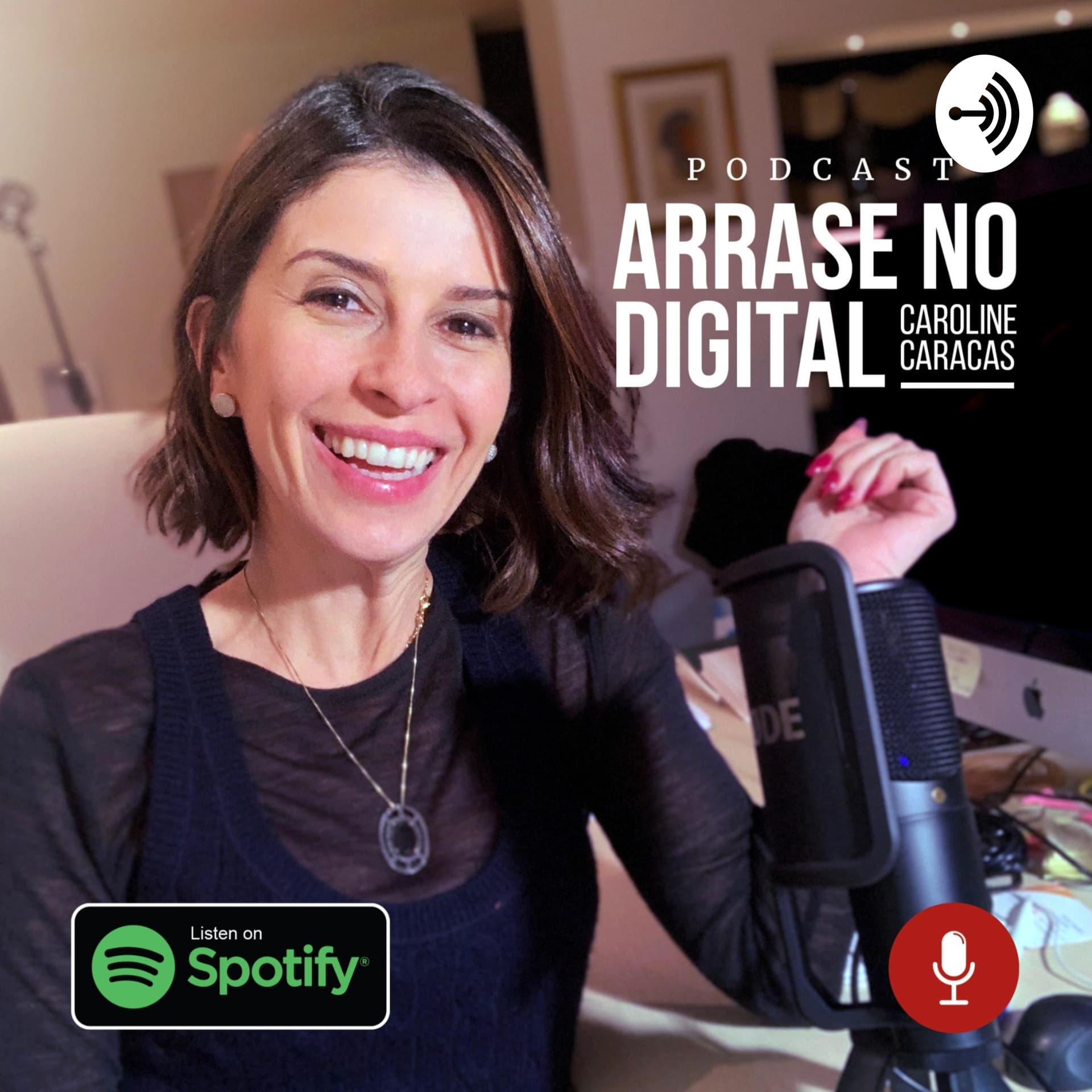 Arrase no Digital - Caroline Caracas - Podcasts