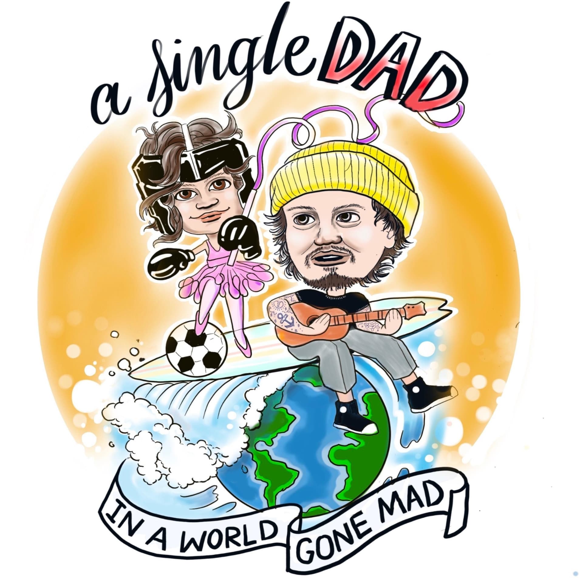 A Single Dad in A World Gone Mad - Podcasts