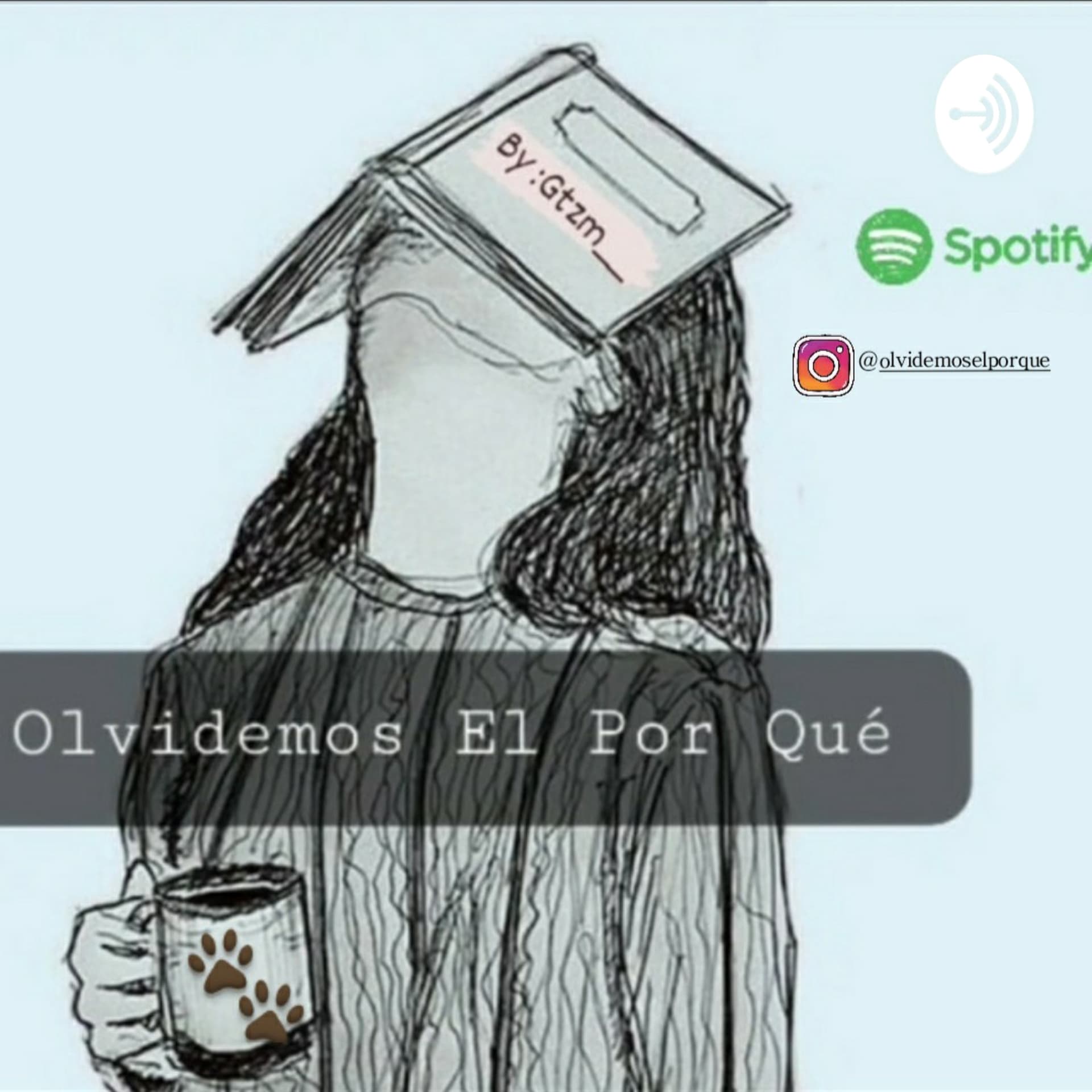 ▪︎Olvidemos El Por Qué • By:Gtzm__ - Podcasts