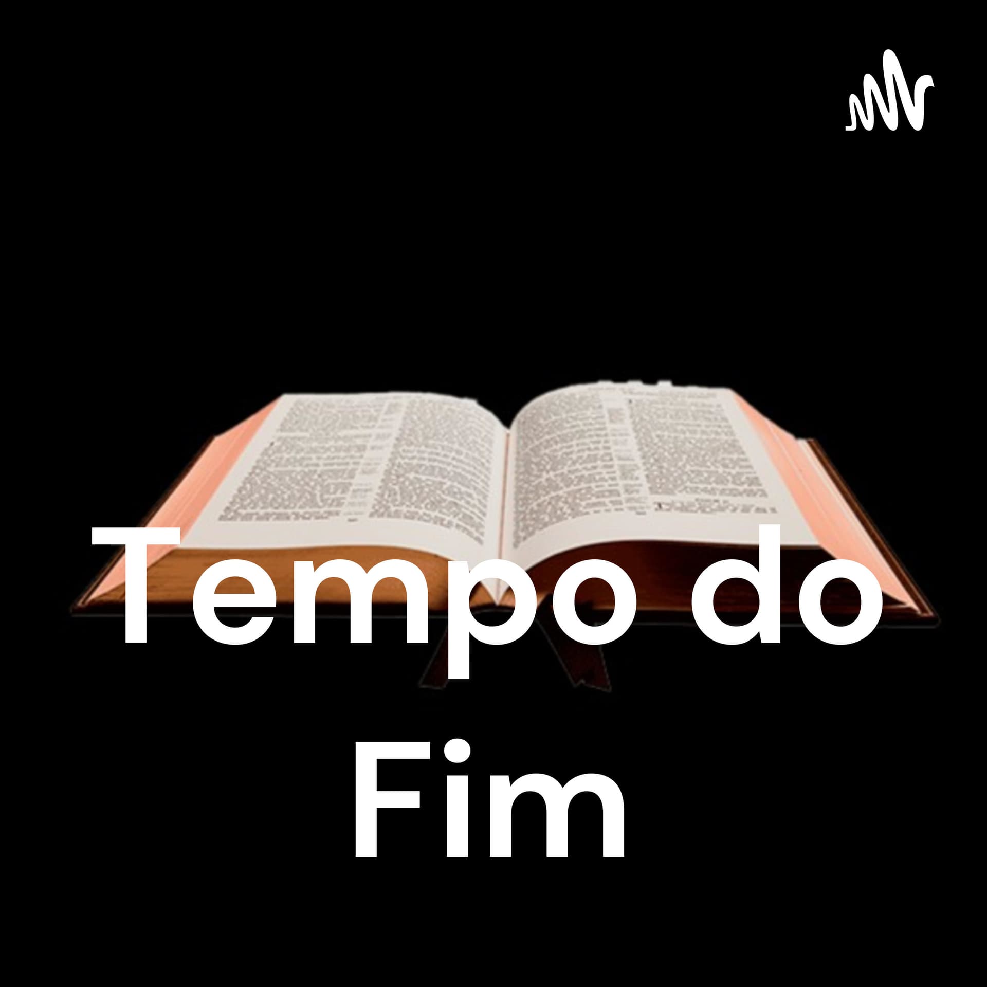 Tempo do Fim - Podcasts
