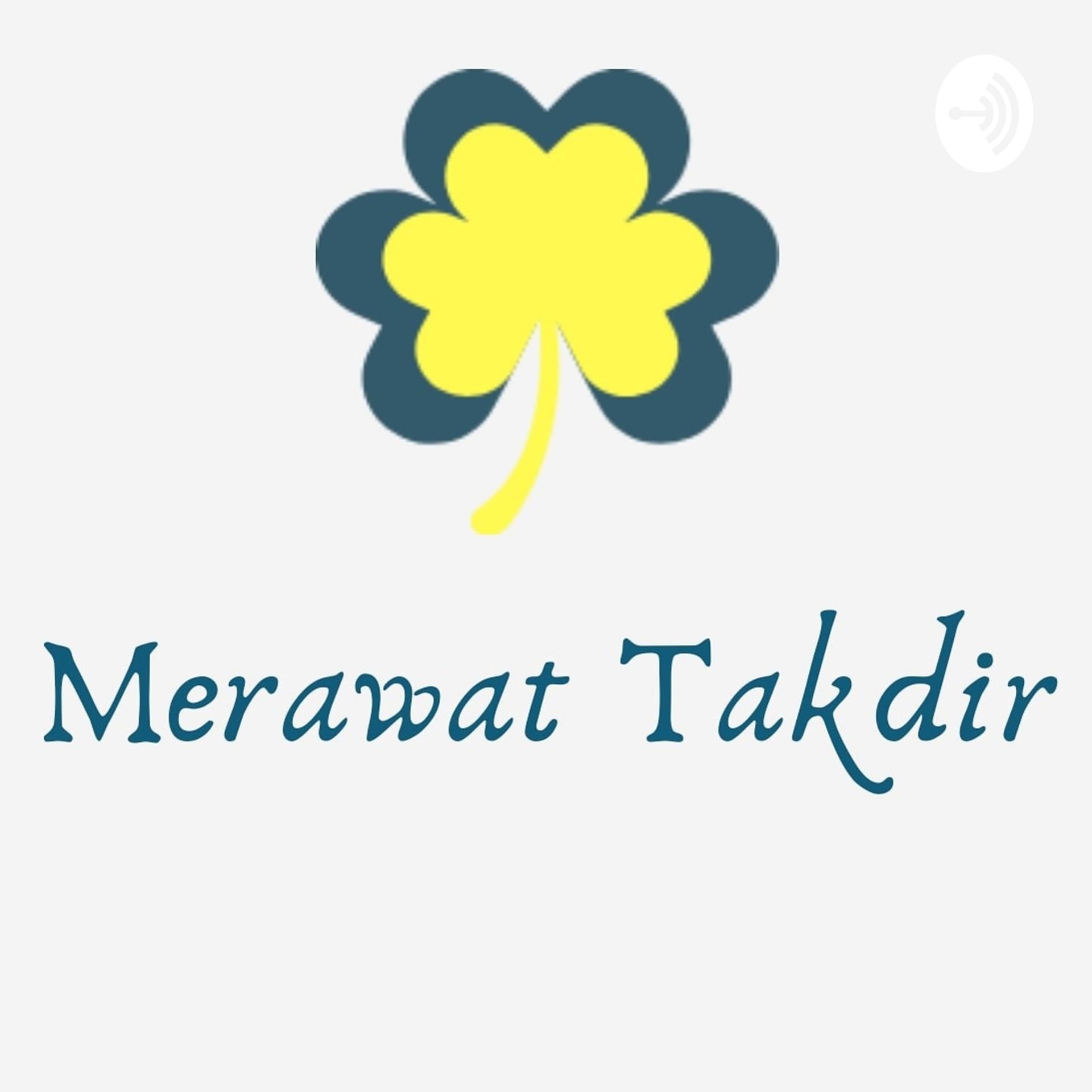 Merawat takdir - Podcasts