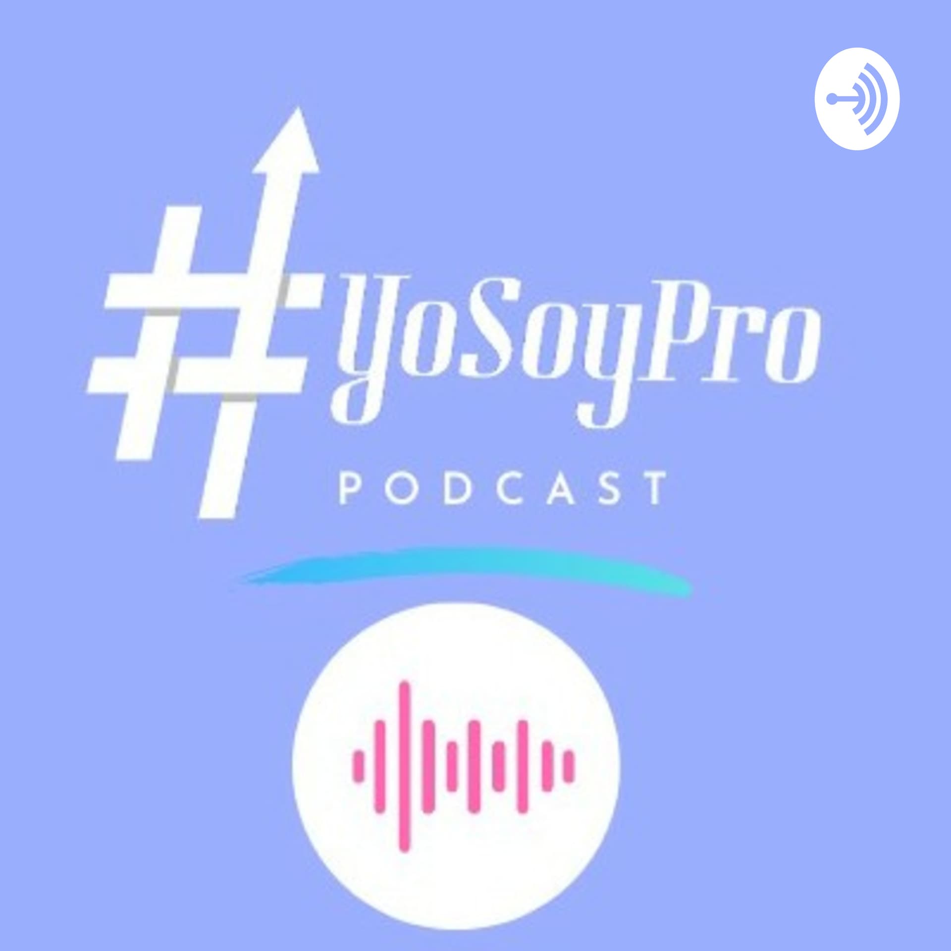 Audios YoSoyPro - Podcasts