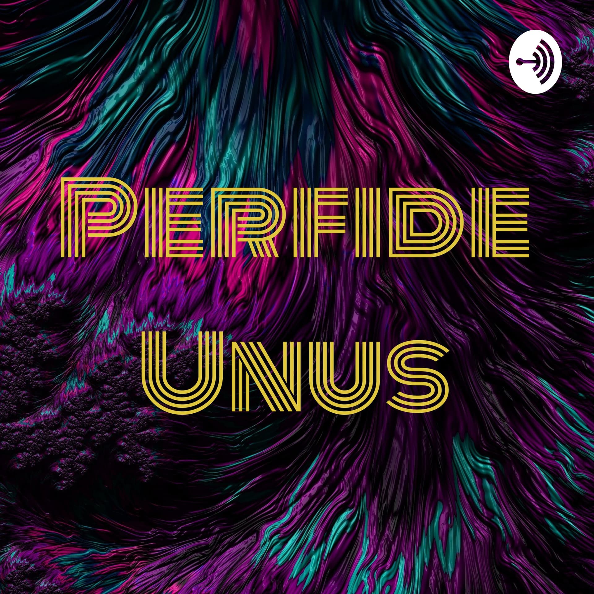 Perfide Unus - Podcasts