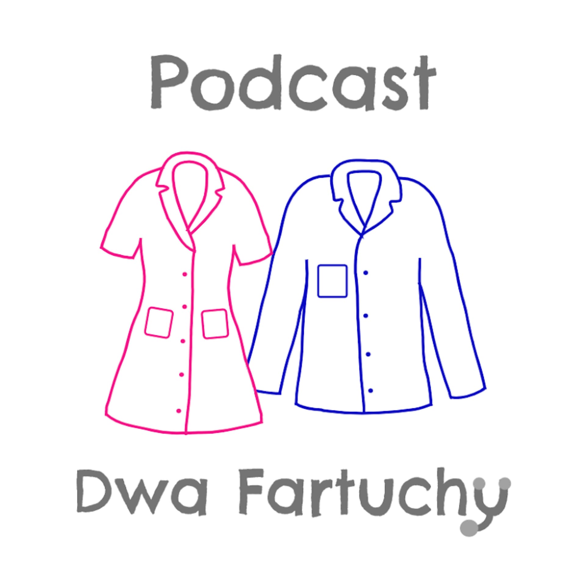 Dwa Fartuchy - Подкасты