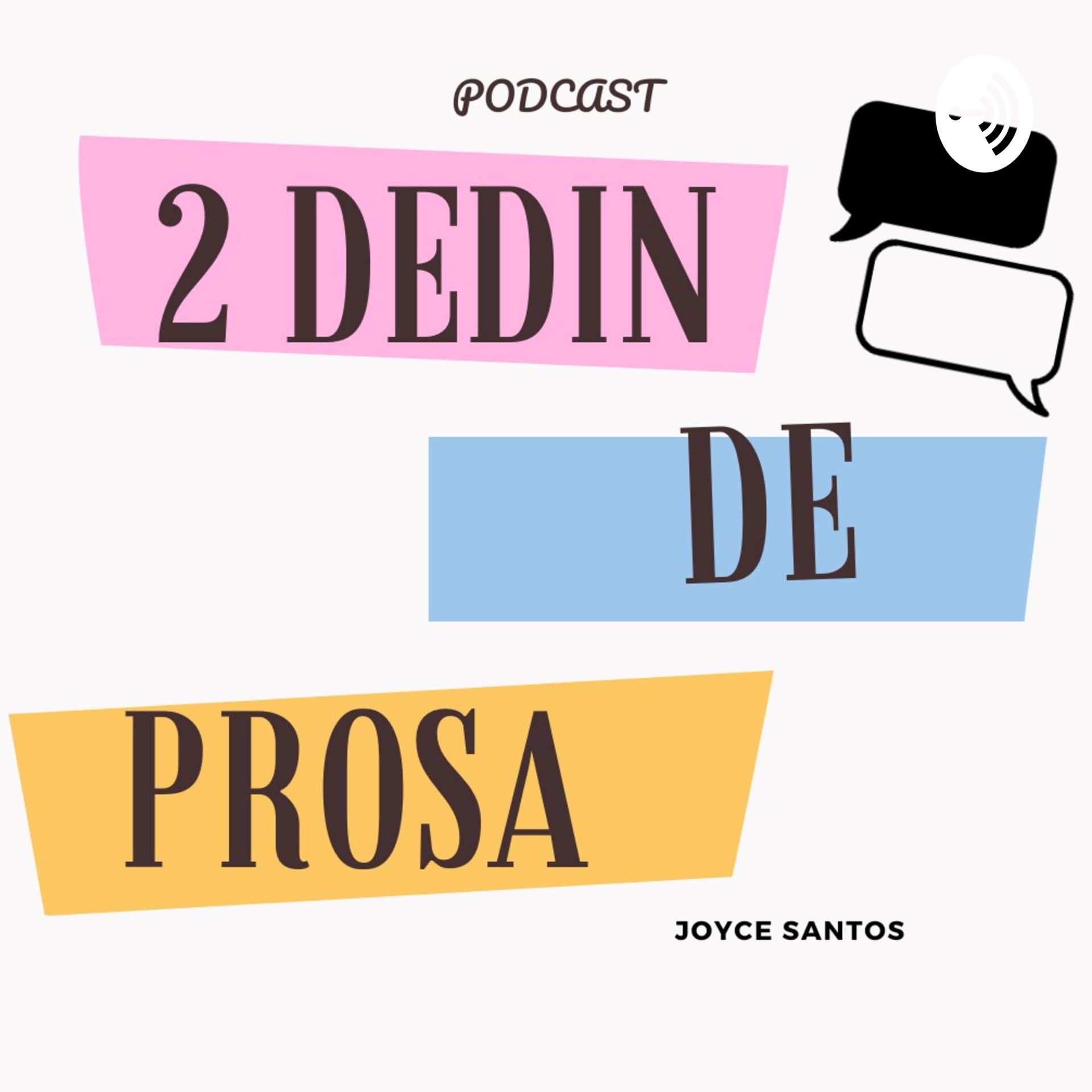 2 dedin de prosa. - Podcasts