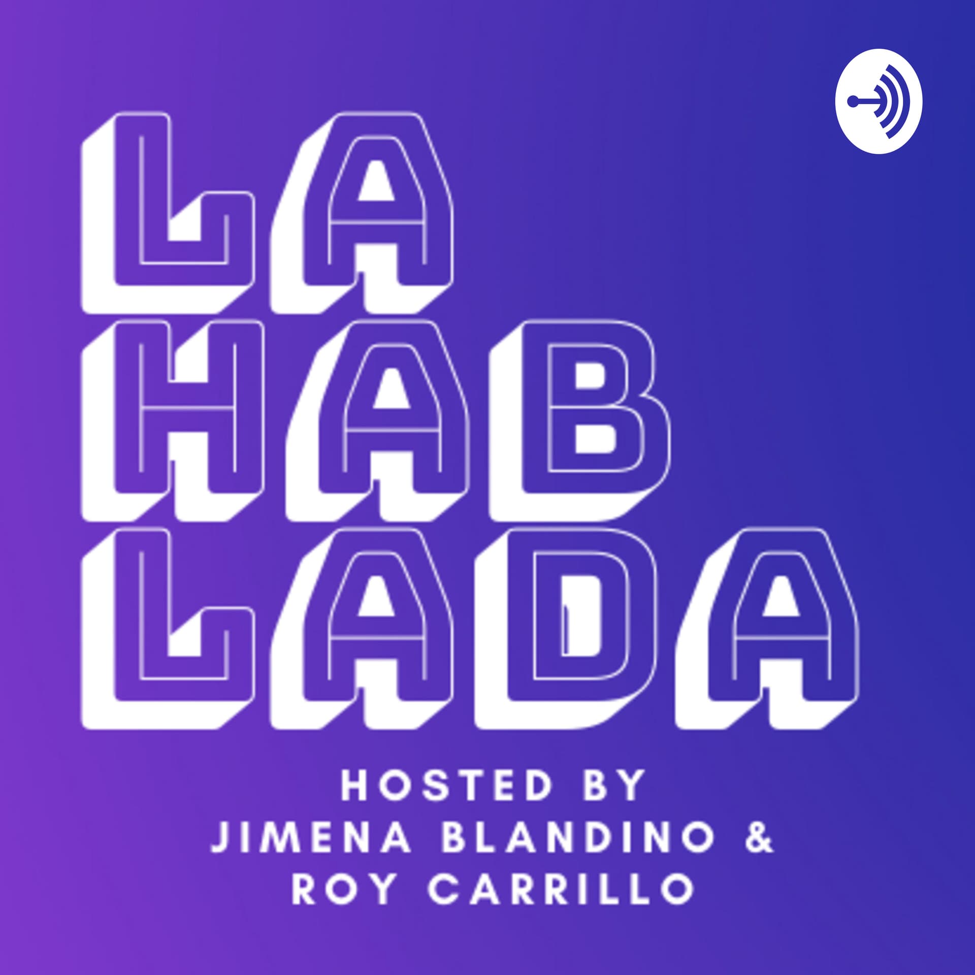 LA HABLADA by The Highlight Anglo - Podcasts