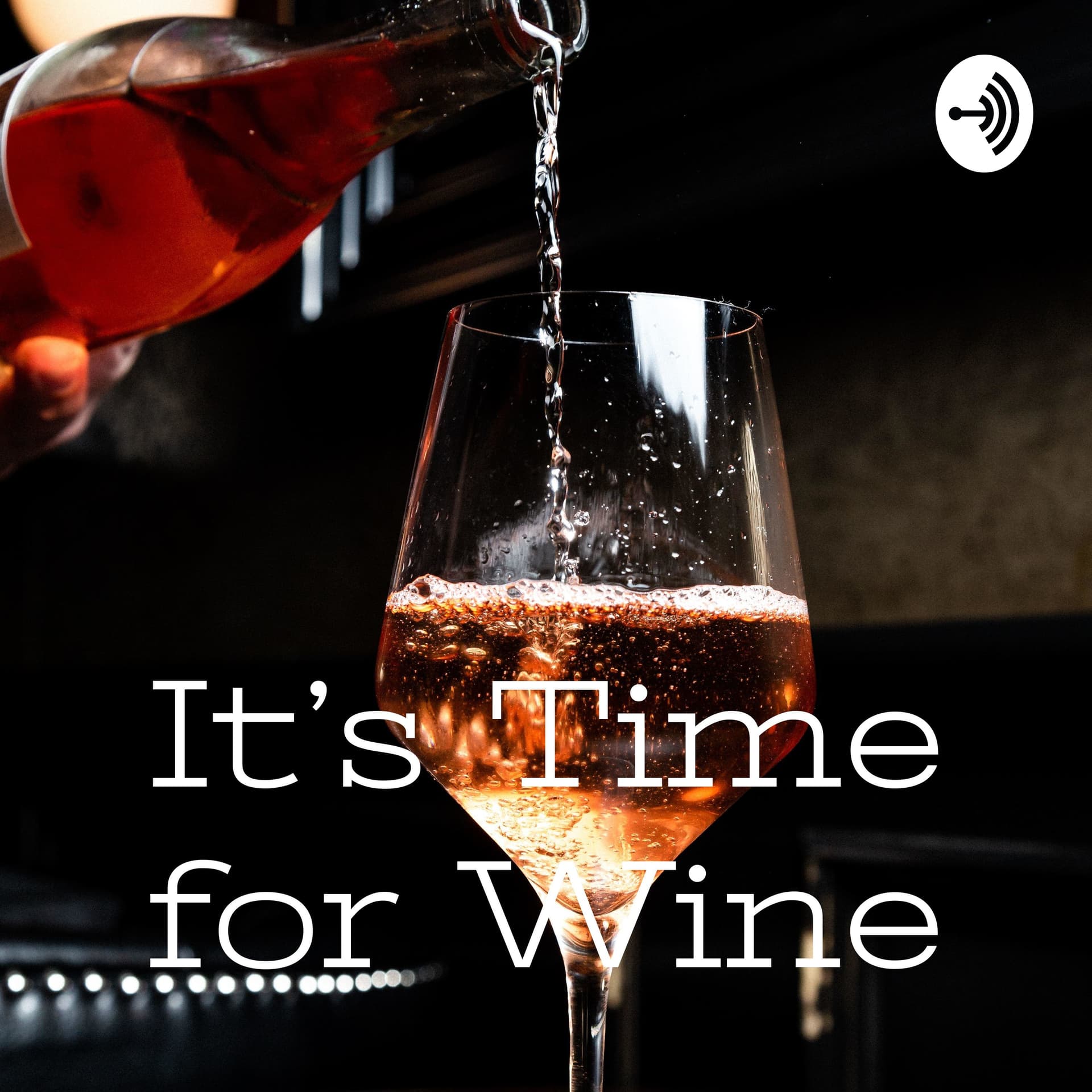 It’s Time for Wine - Podcasts