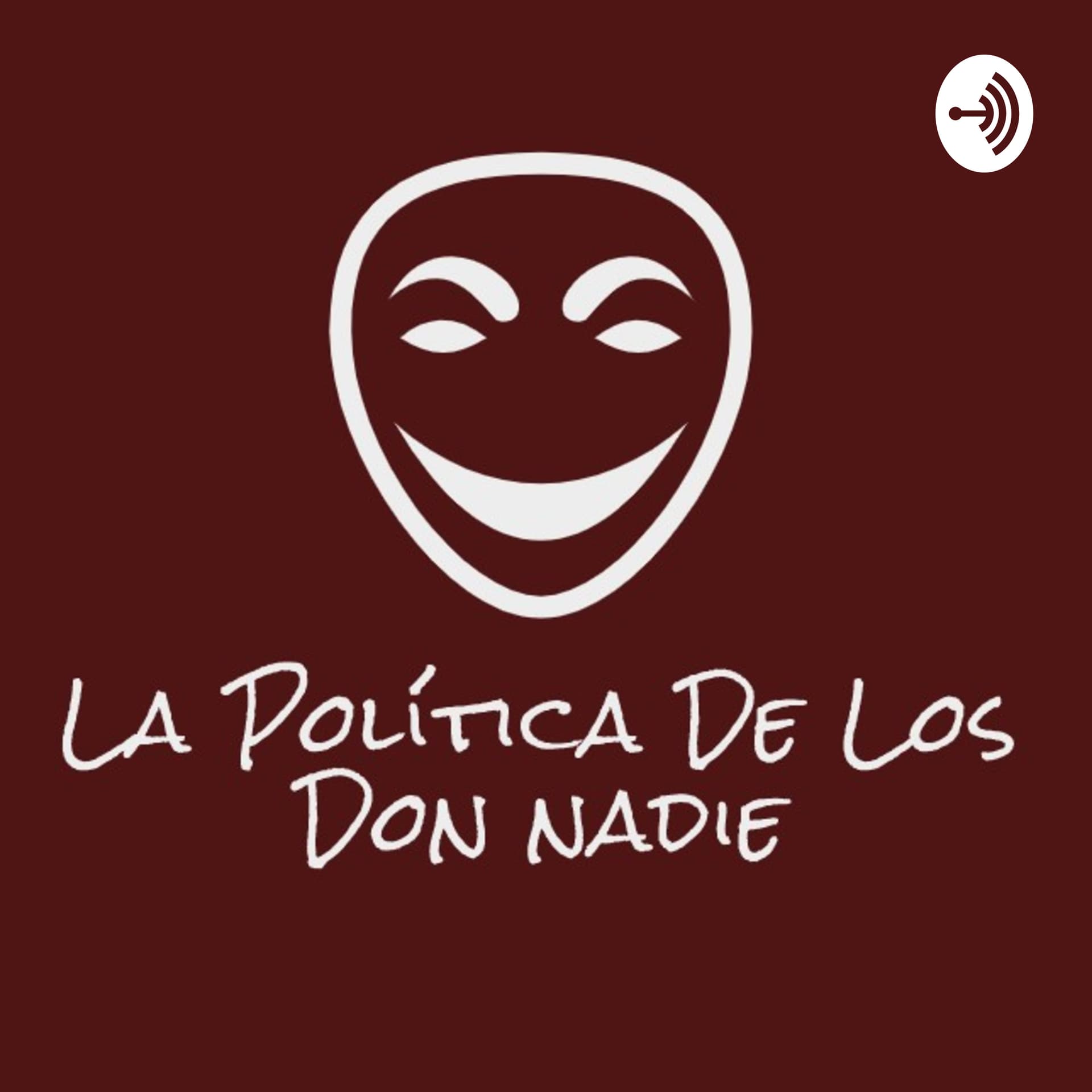 La Política De Los Don nadie - بودكاست