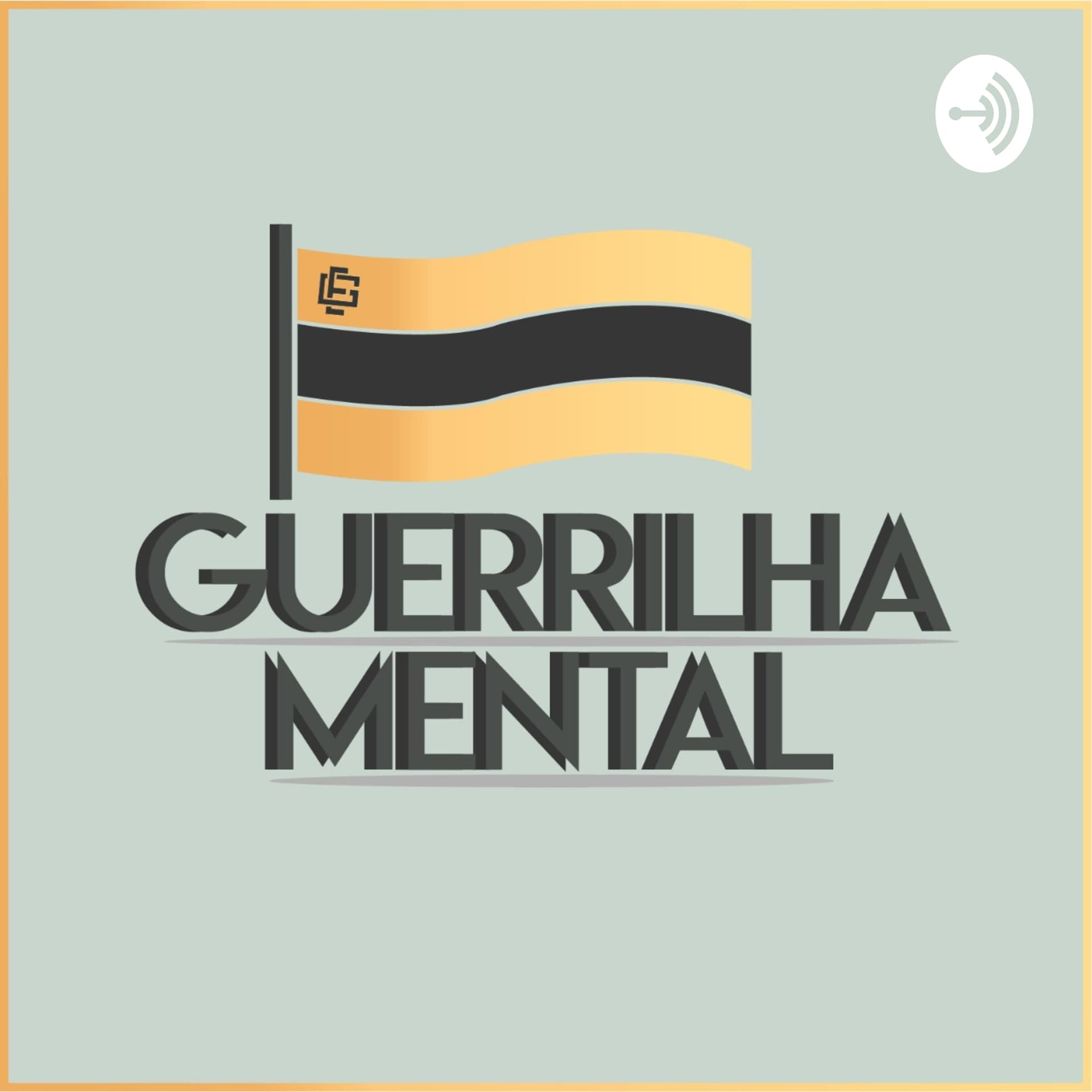 Guerrilha Mental - Podcasts