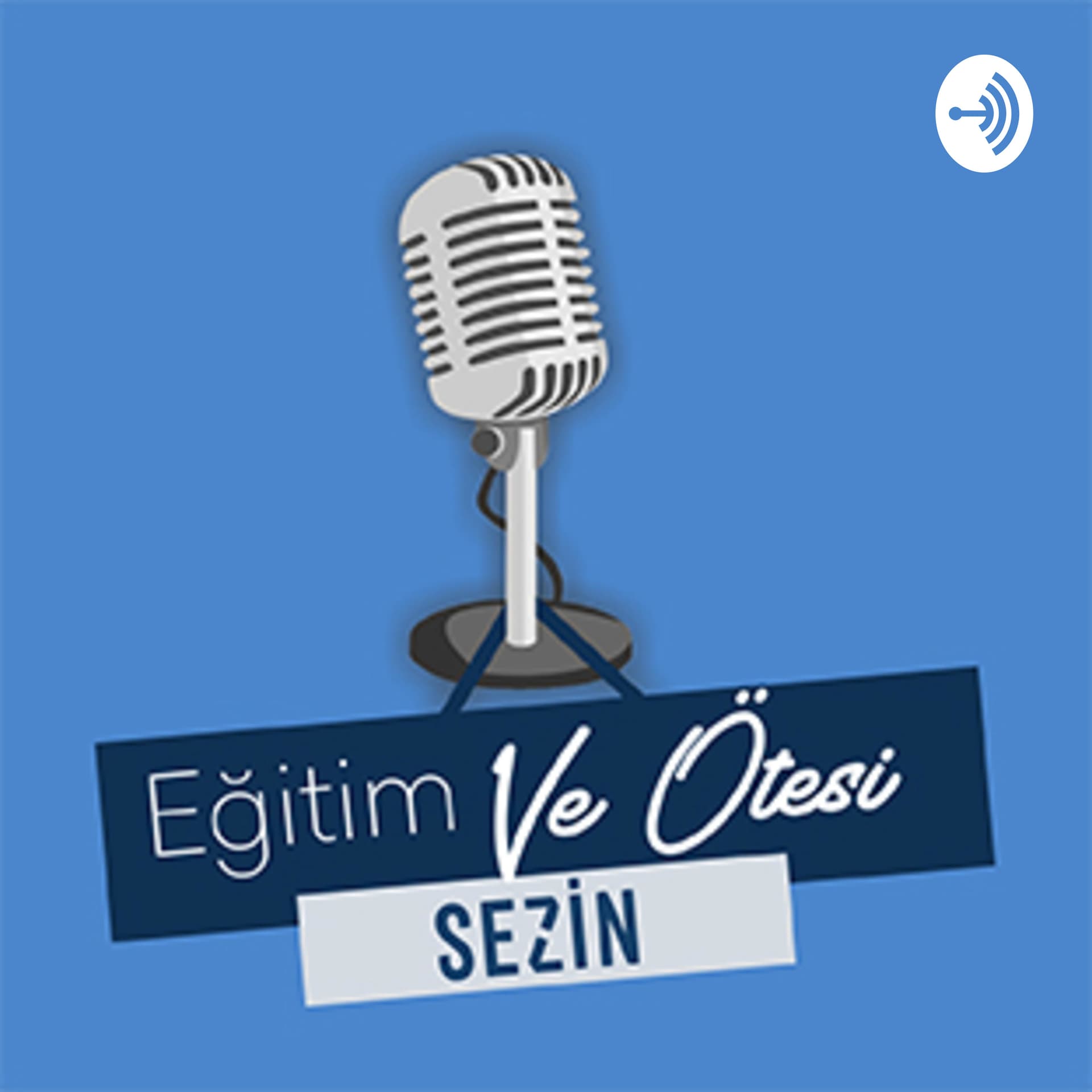 Eğitim ve Ötesi - Podcasts