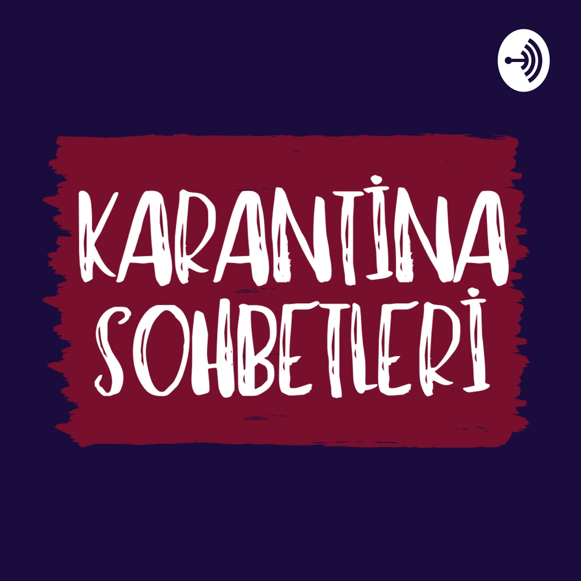 Karantina Sohbetleri - Podcastler
