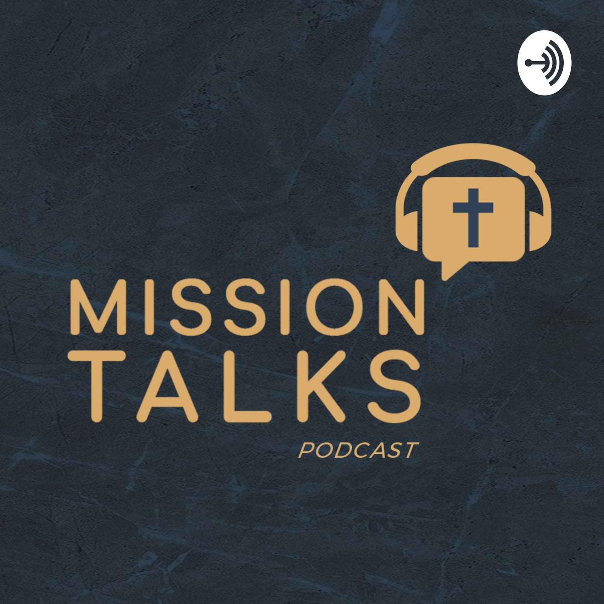 Mission Talks - Podcasts