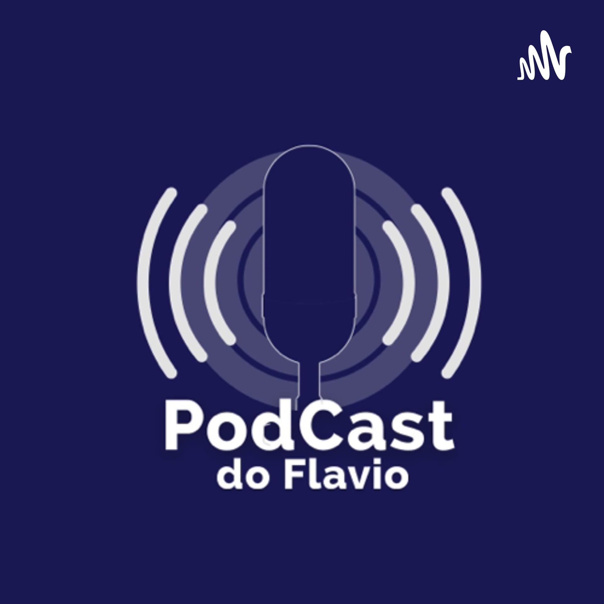 Podcast do Flavio - Podcasts