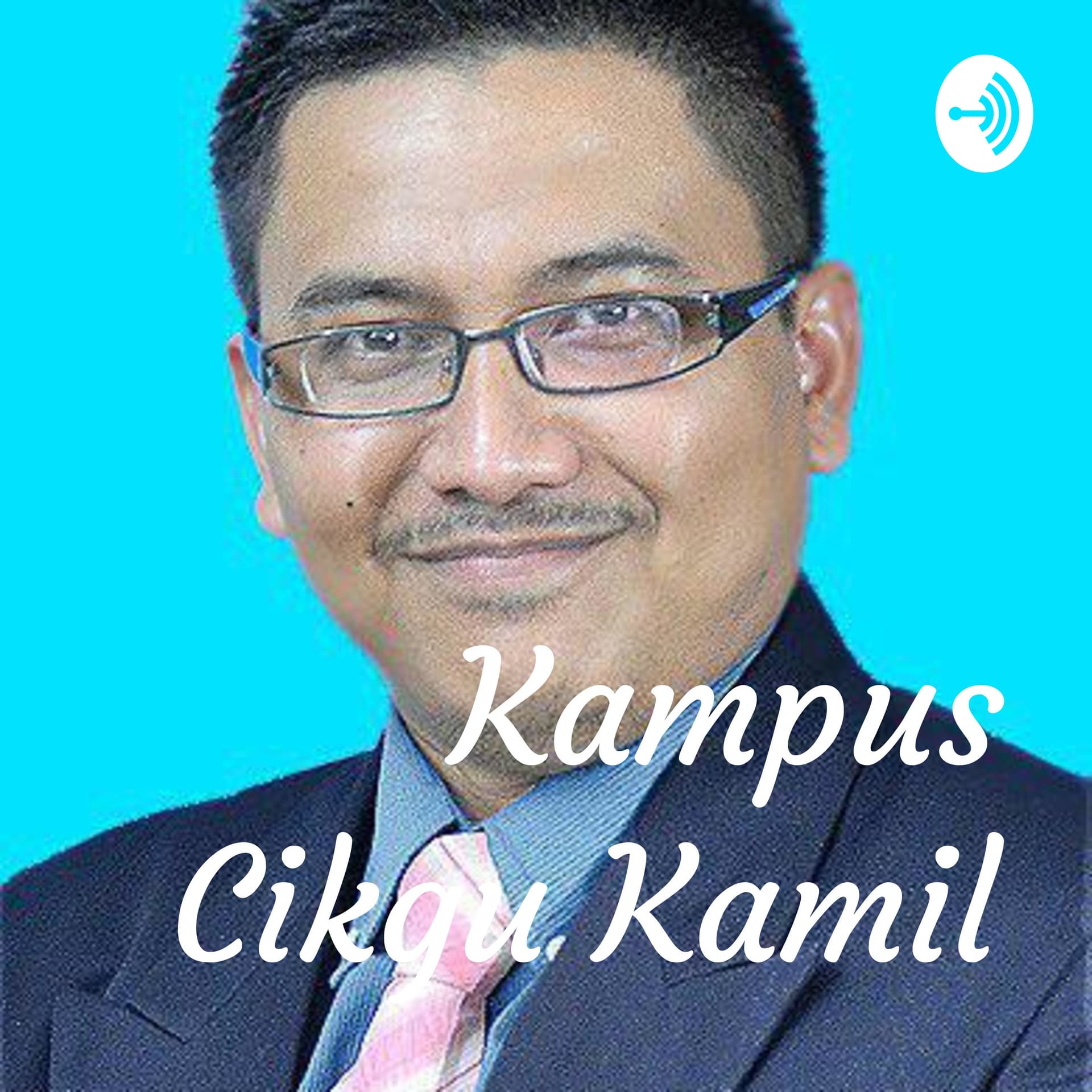 Kampus Cikgu Kamil - Podcasts