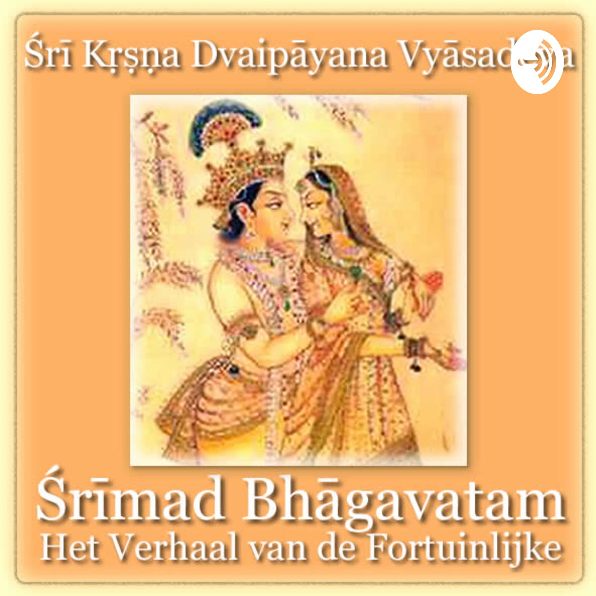 Śrīmad Bhāgavatam - Het Verhaal van de Fortuinlijke - Podcast
