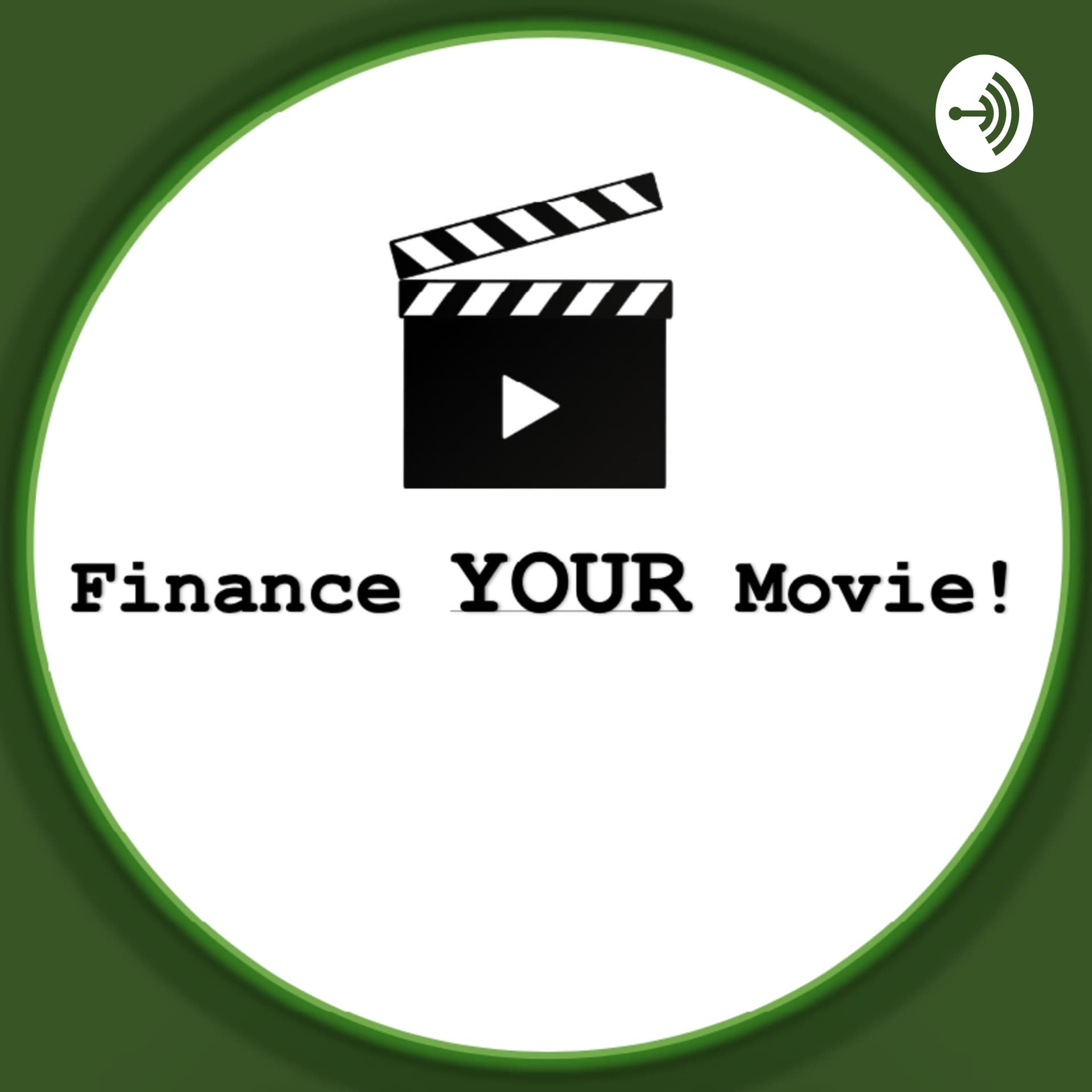 Finance YOUR Movie! - Podcasts