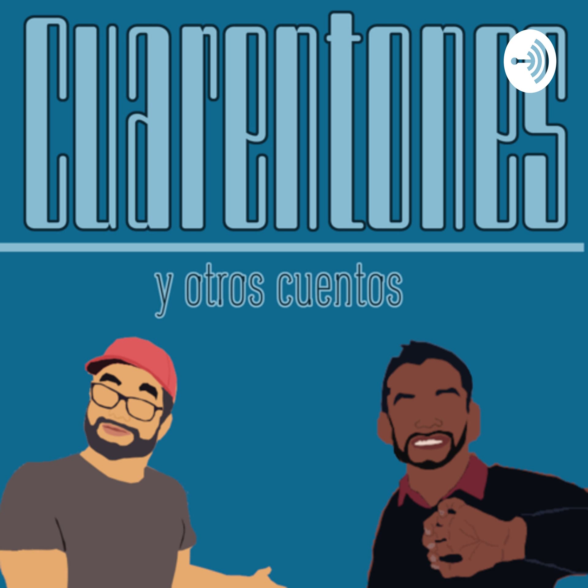 Cuarentones y otros cuentos - Podcasts