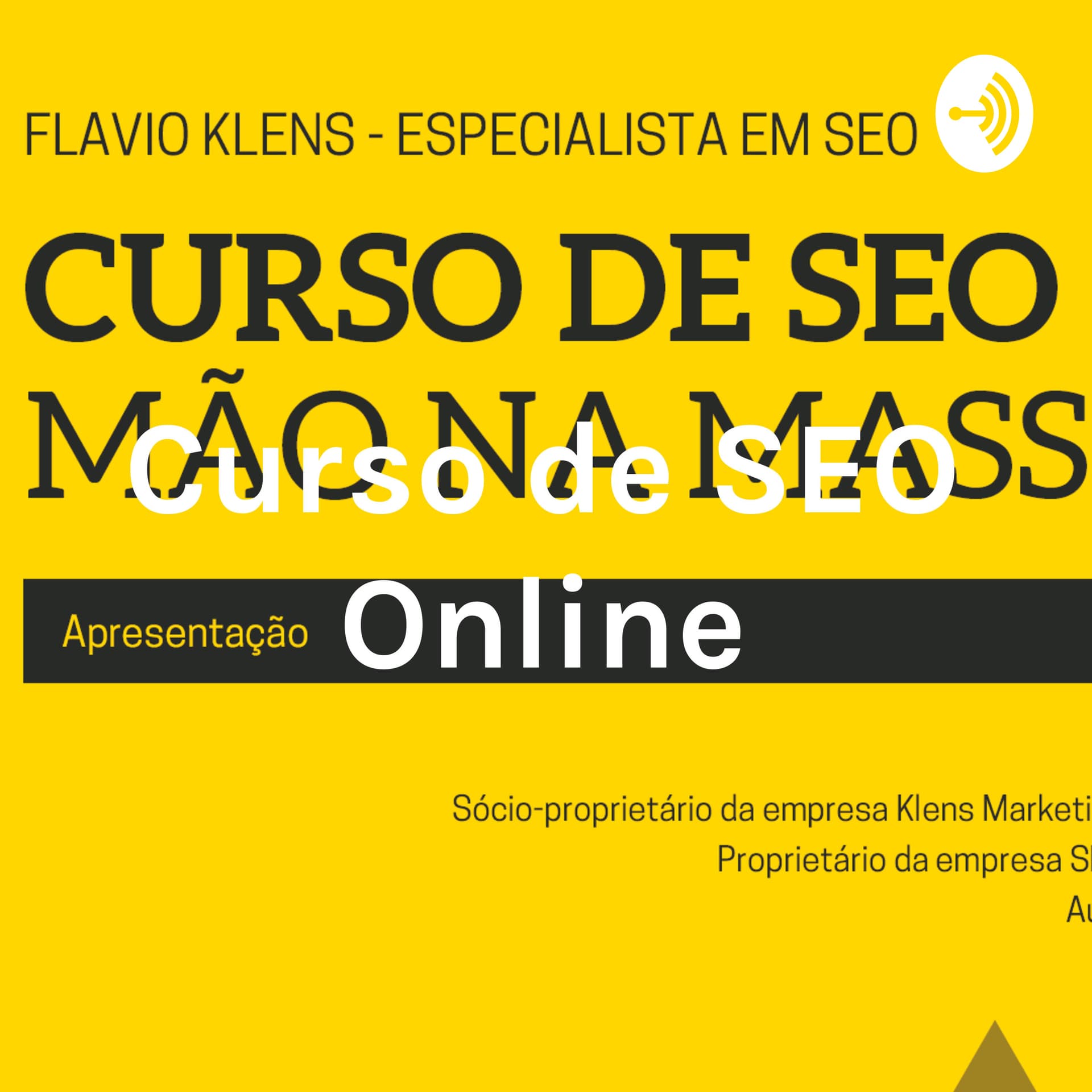 Curso de SEO Online - Por Flávio Klens - Podcasts