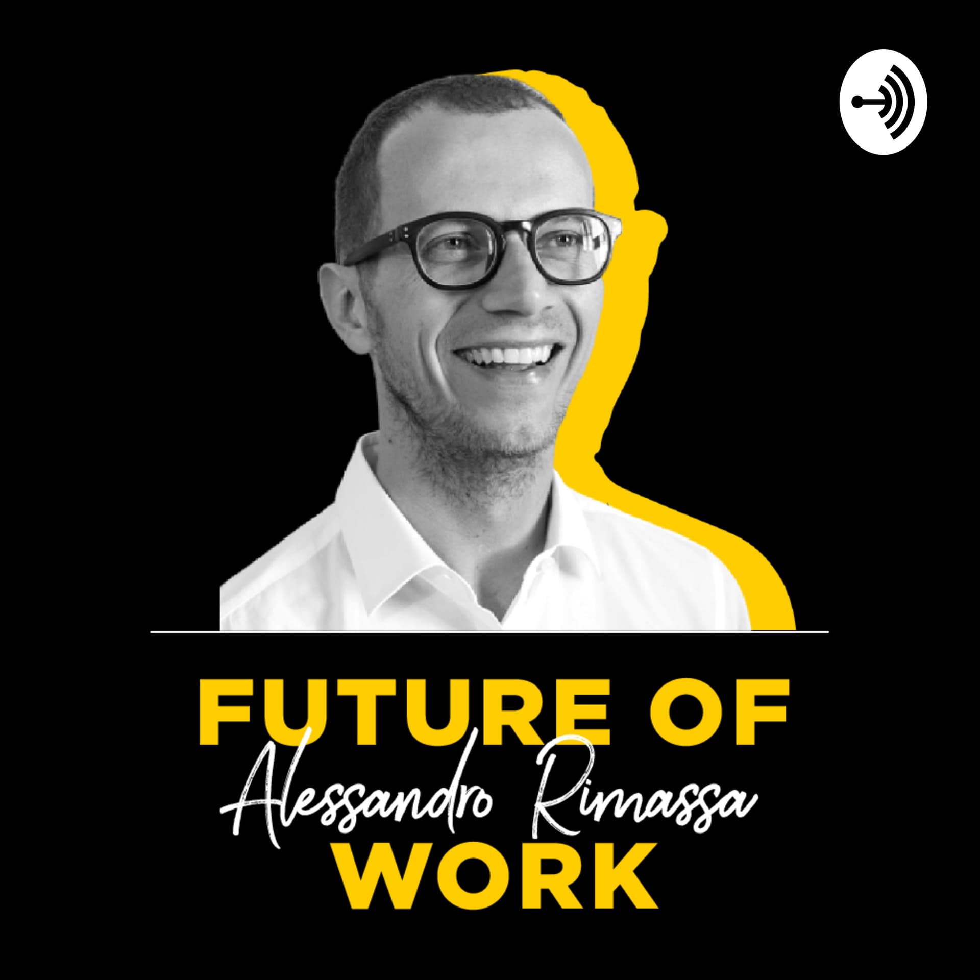 Future of Work - Alessandro Rimassa - Podcast