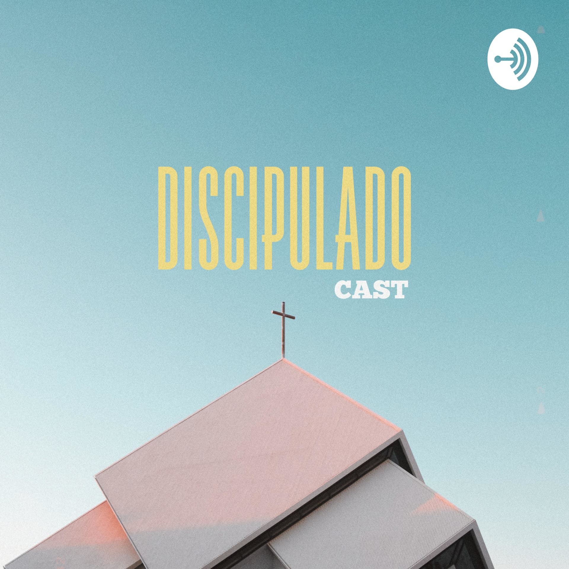 Discipulado Cast - Podcasts