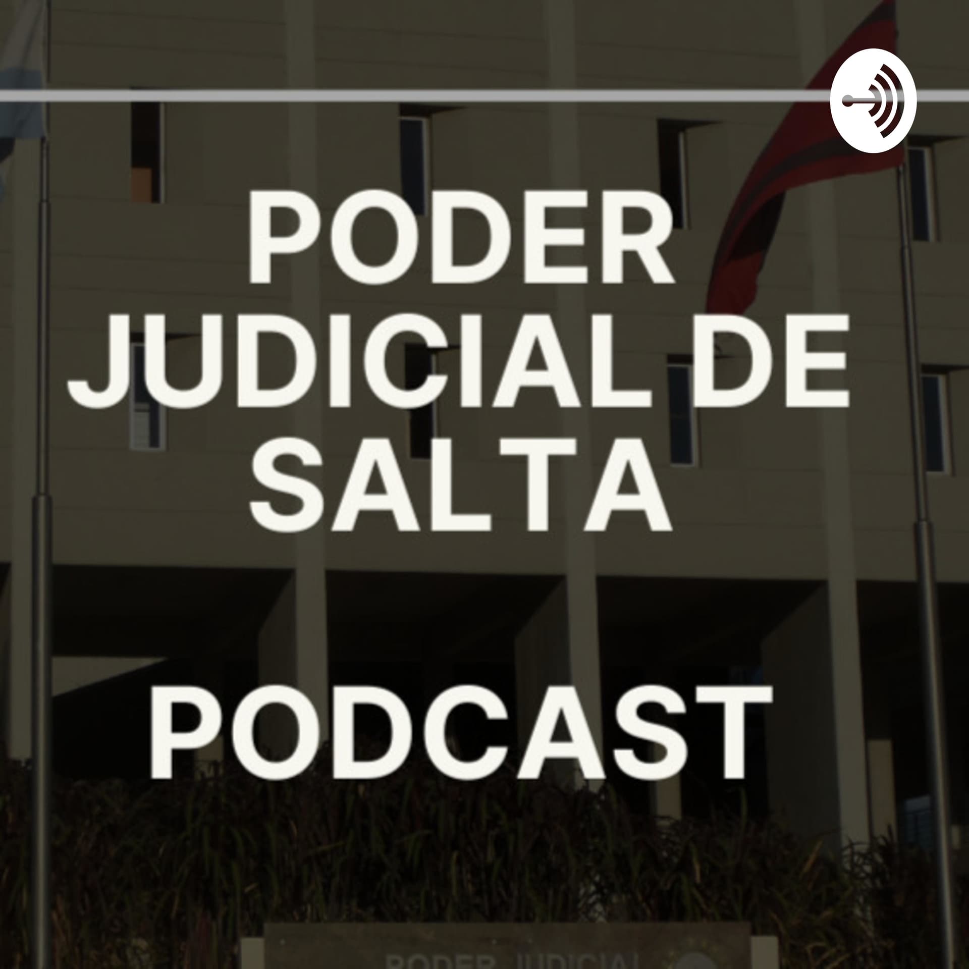 Poder Judicial de Salta - Podcasts