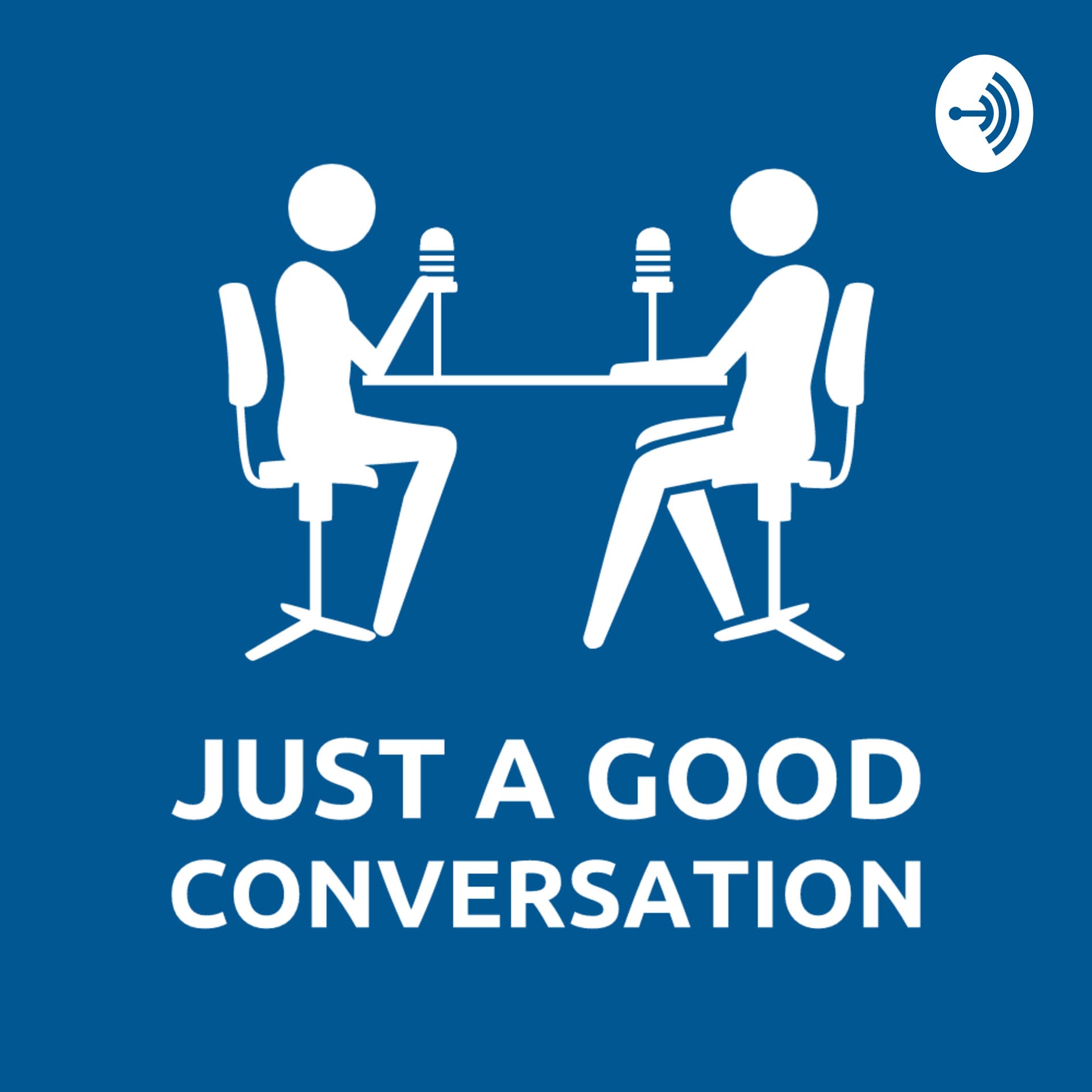 Just a Good Conversation - Podcasts