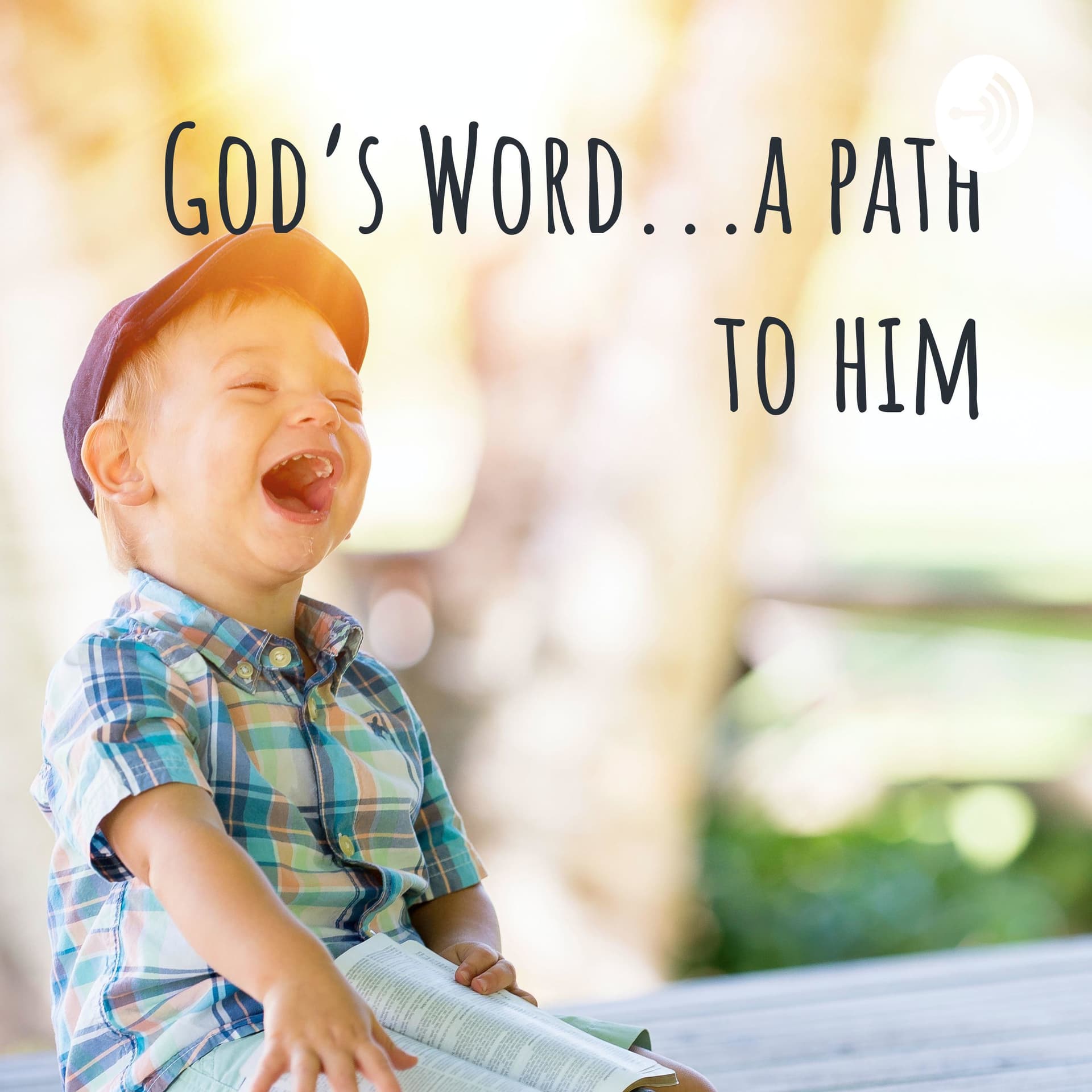 God's Word...A path to Him - Podcasts