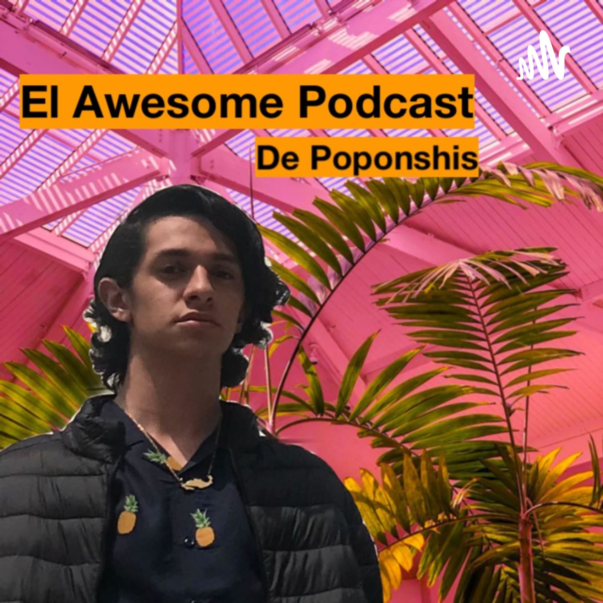 El Awesome Podcast de Poponshis