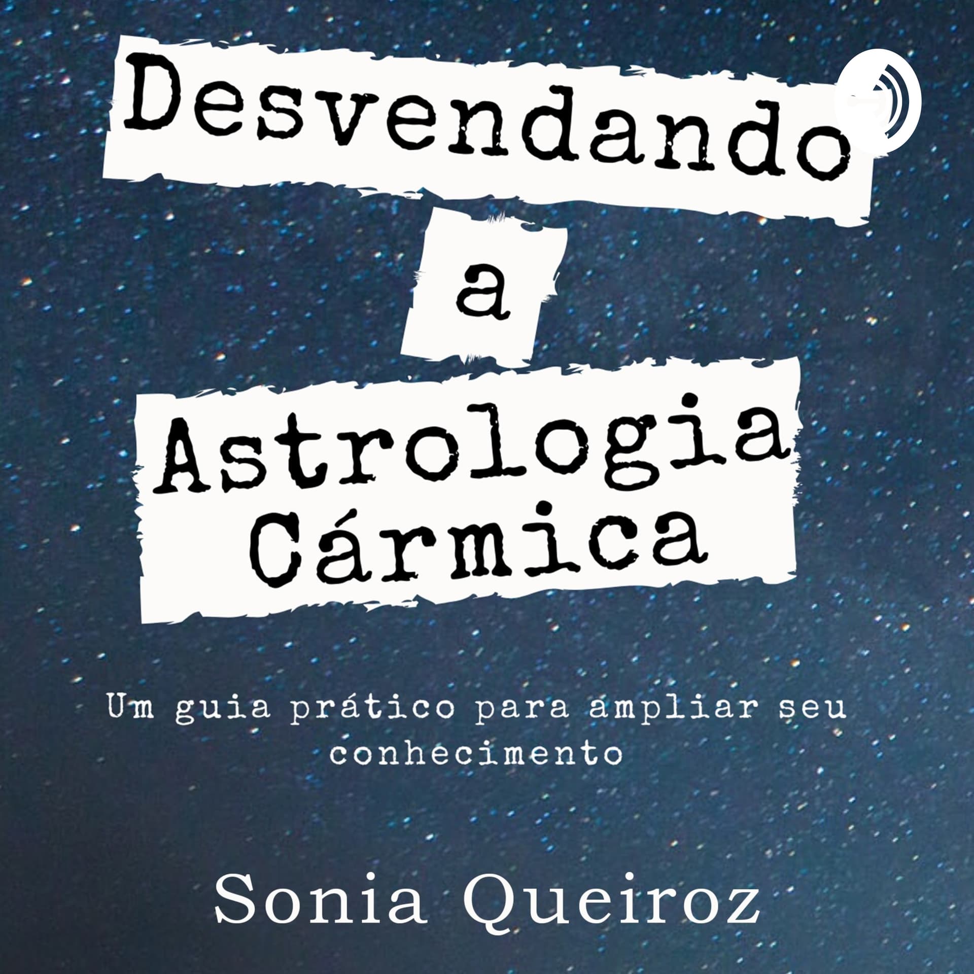 Desvendando A Astrologia Cármica - Podcasts
