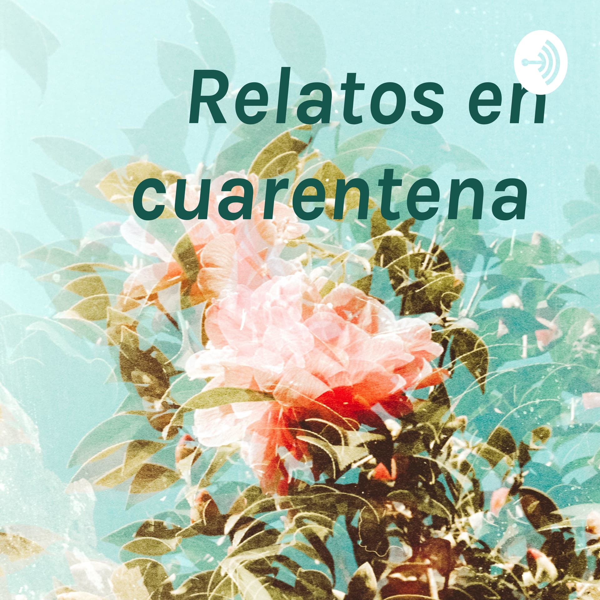 Relatos en cuarentena - Podcasts