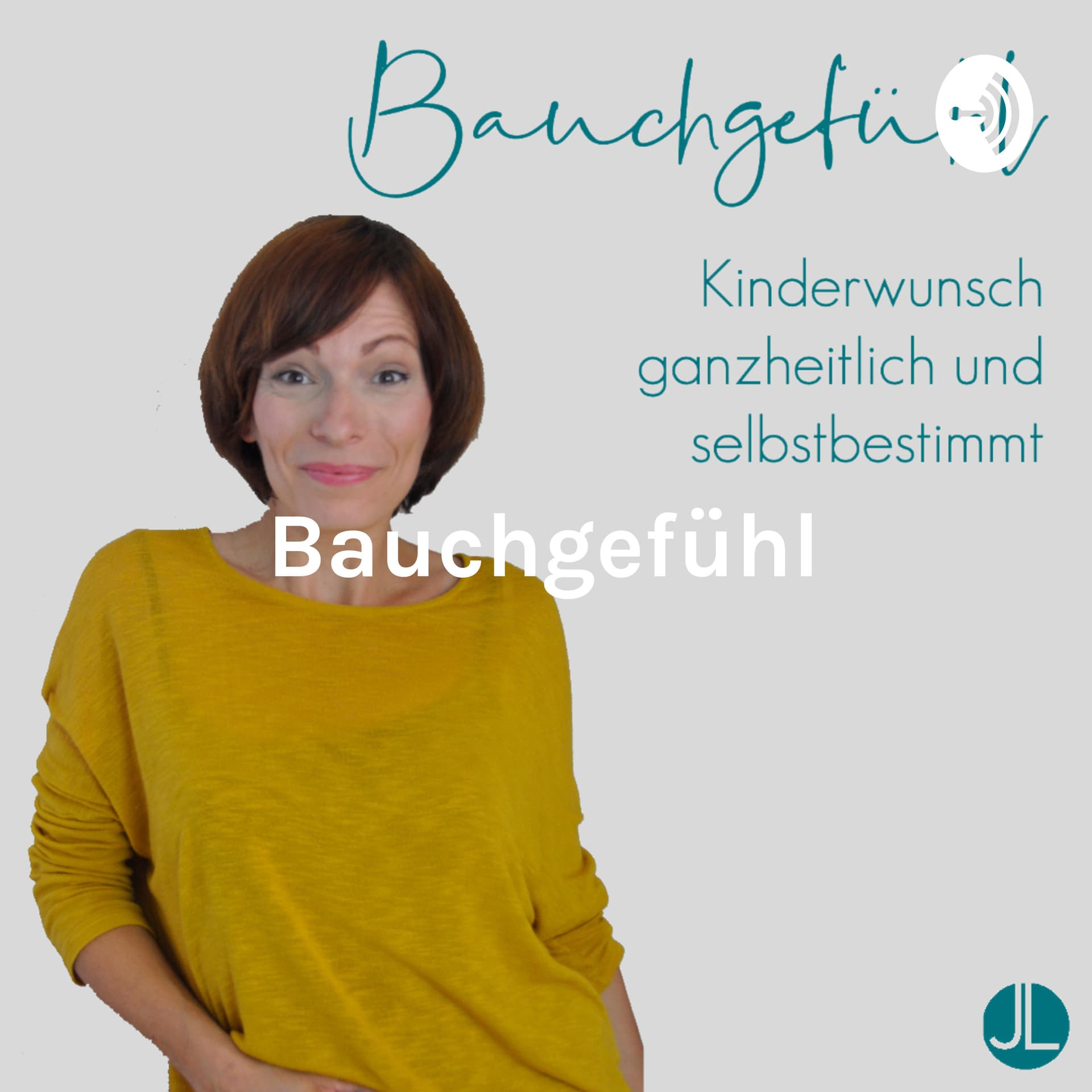 Bauchgefühl - Kinderwunsch ganzheitlich und selbstbestimmt - Podcasts