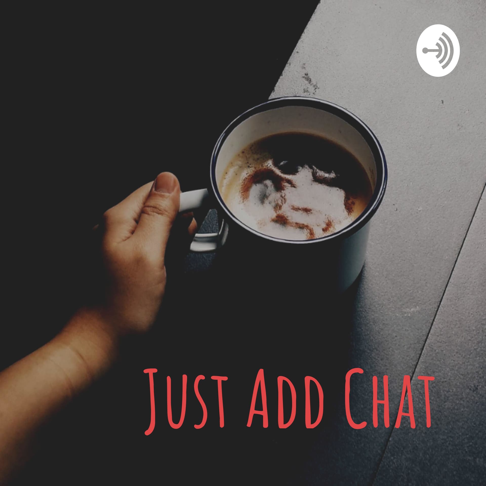 Just Add Chat - Podcasts