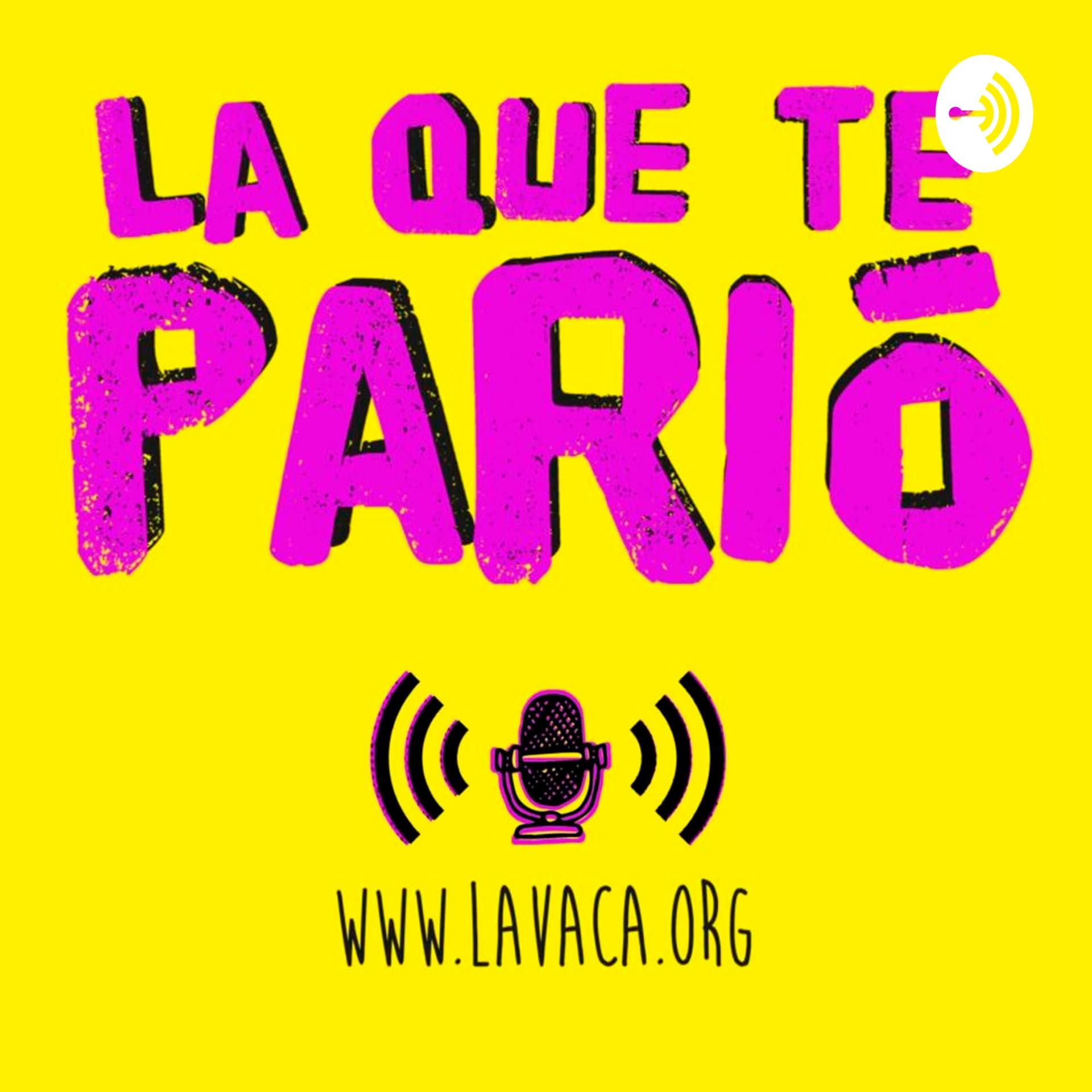La que te parió
