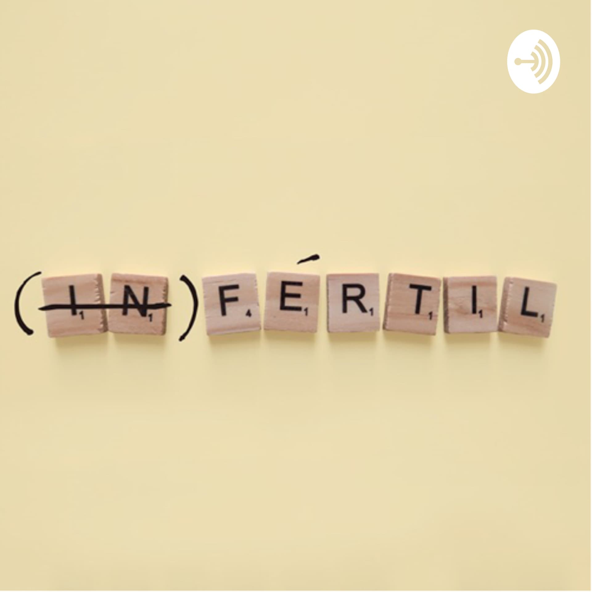 (in)fรฉrtil - Podcasts