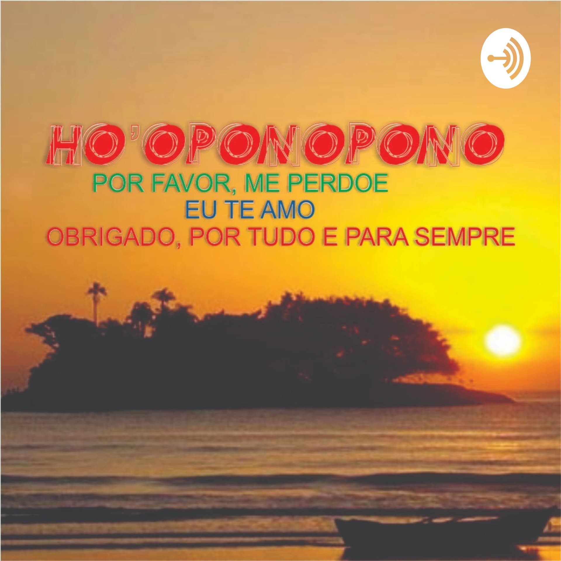 Ho'oponopono Prático - Podcasts