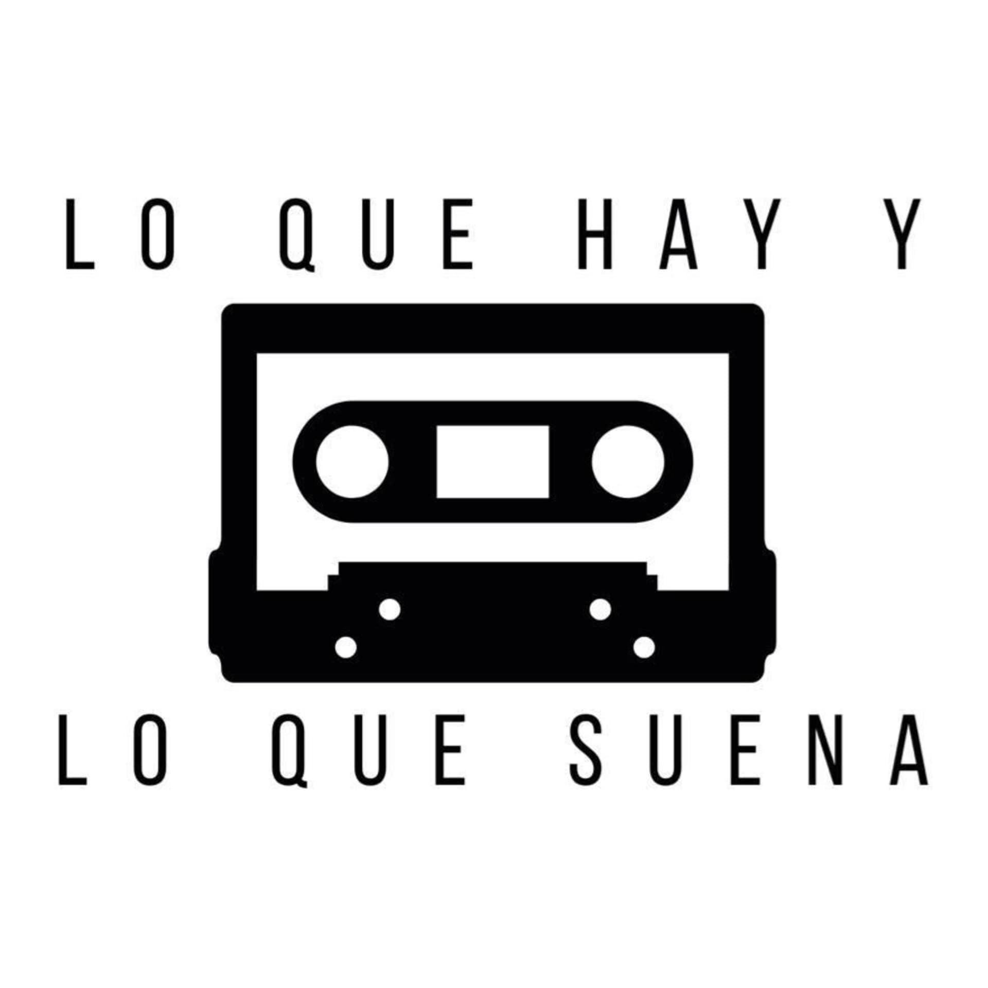 Lo que hay y lo que suena - Podcasts