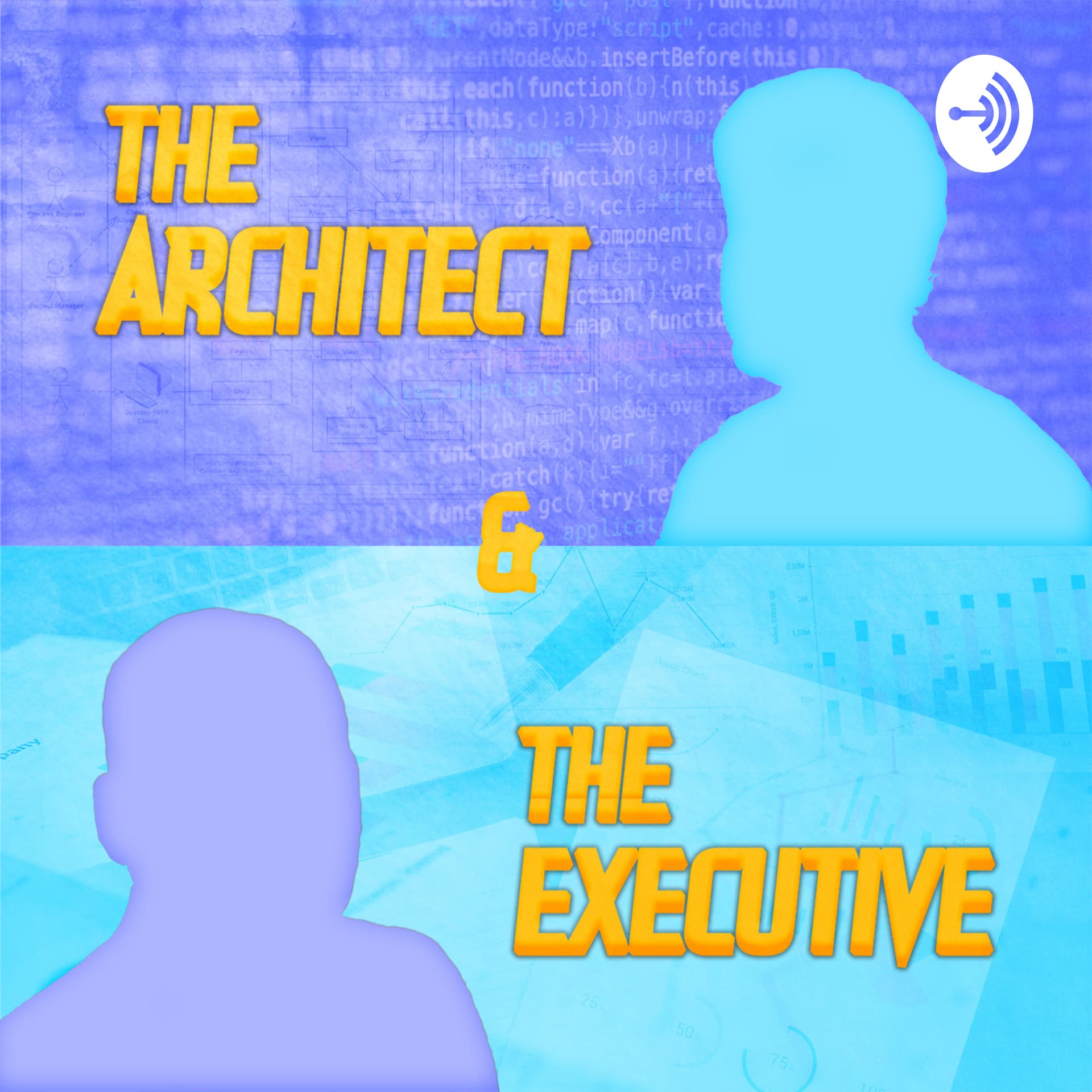 The Architect and The Executive - Podcasts
