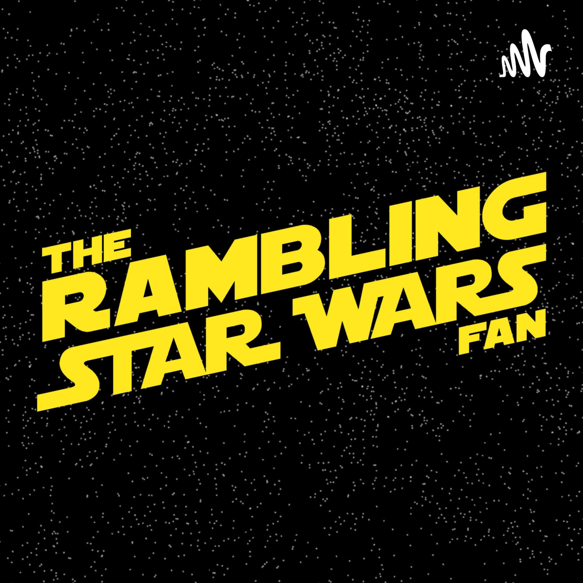 The Rambling Star Wars Fan - Podcasts
