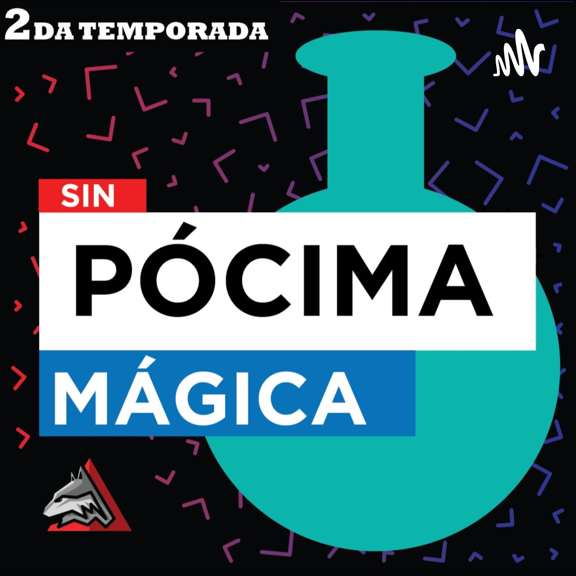 Sin Pócima Mágica - Podcasts